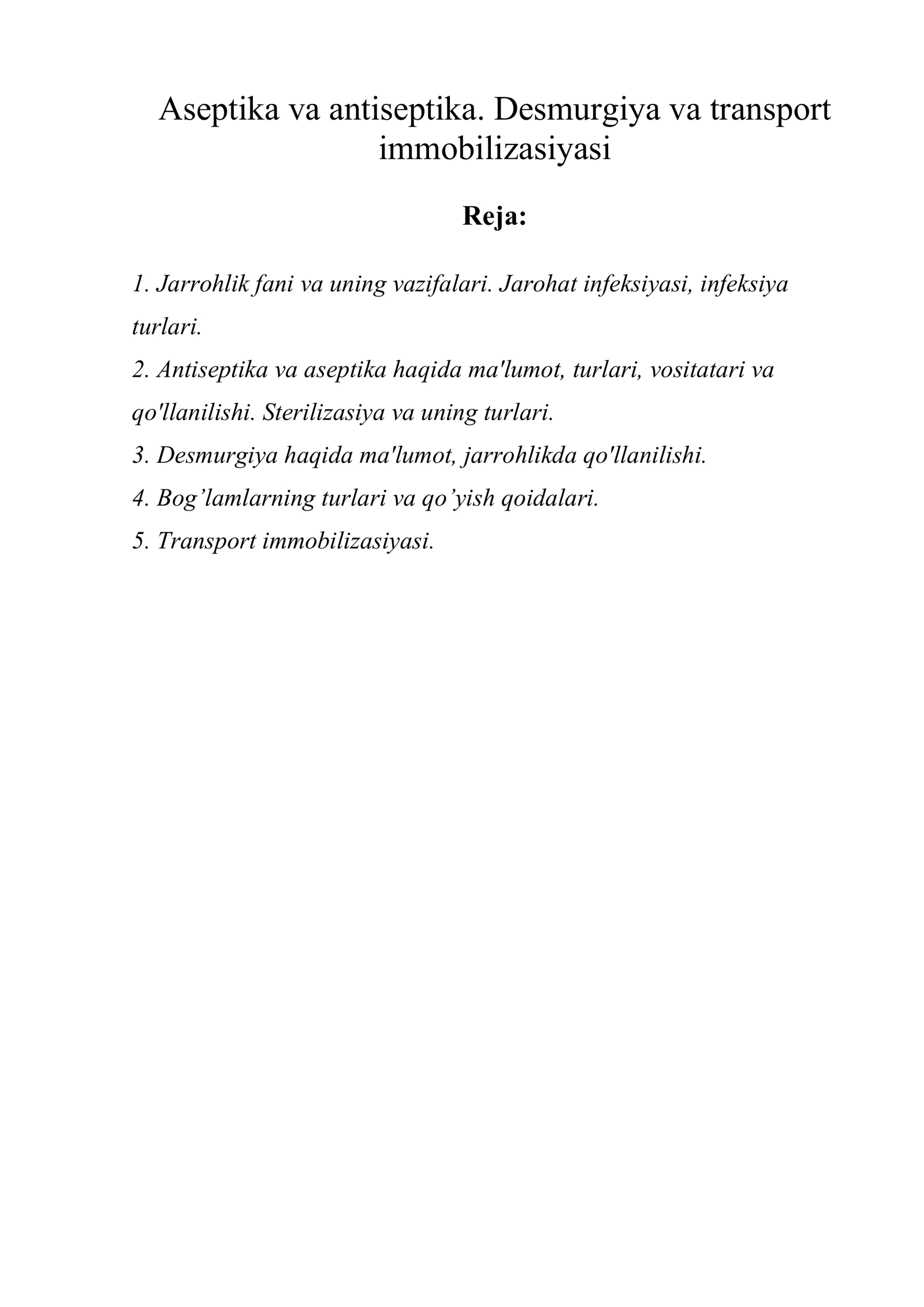 Aseptika va antiseptika. Desmurgiya va transport immobilizasiyasi