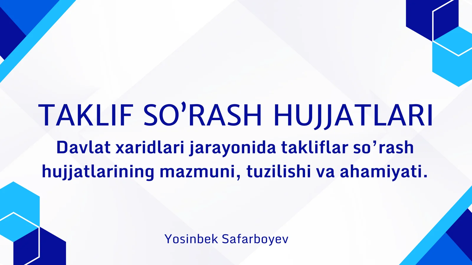 Davlat xaridlari jarayonida takliflar so’rash hujjatlarining mazmuni, tuzilishi va ahamiyati.