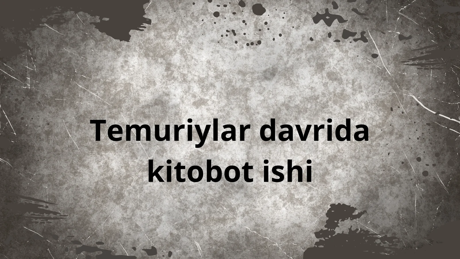 Temuriylar davrida kitobot ishi