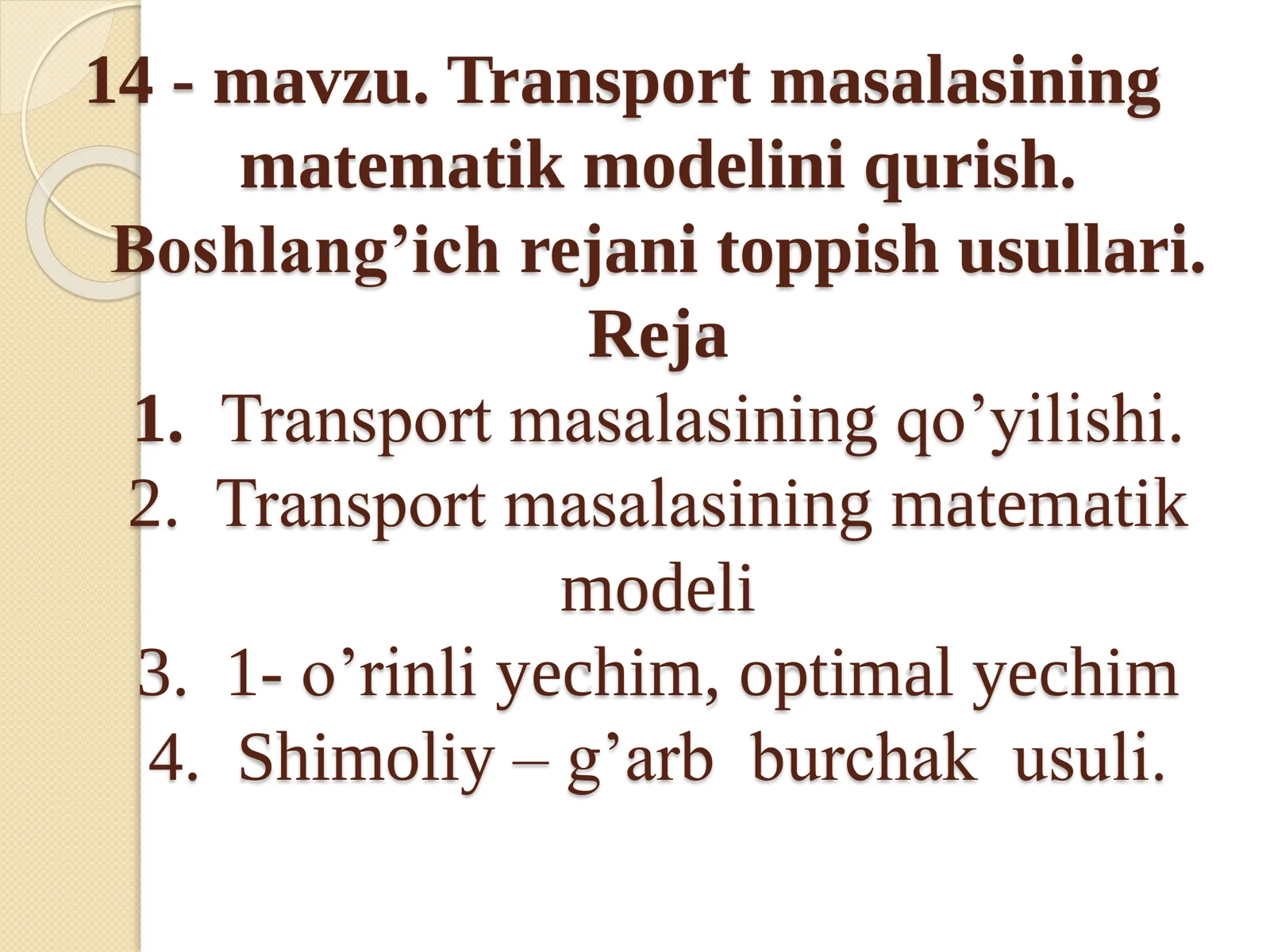 Transport masalasining matematik modelini qurish. Boshlang’ich rejani toppish usullari