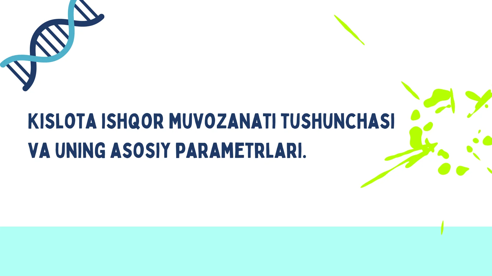 Kislota ishqor muvozanati tushunchasi va uning asosiy parametrlari