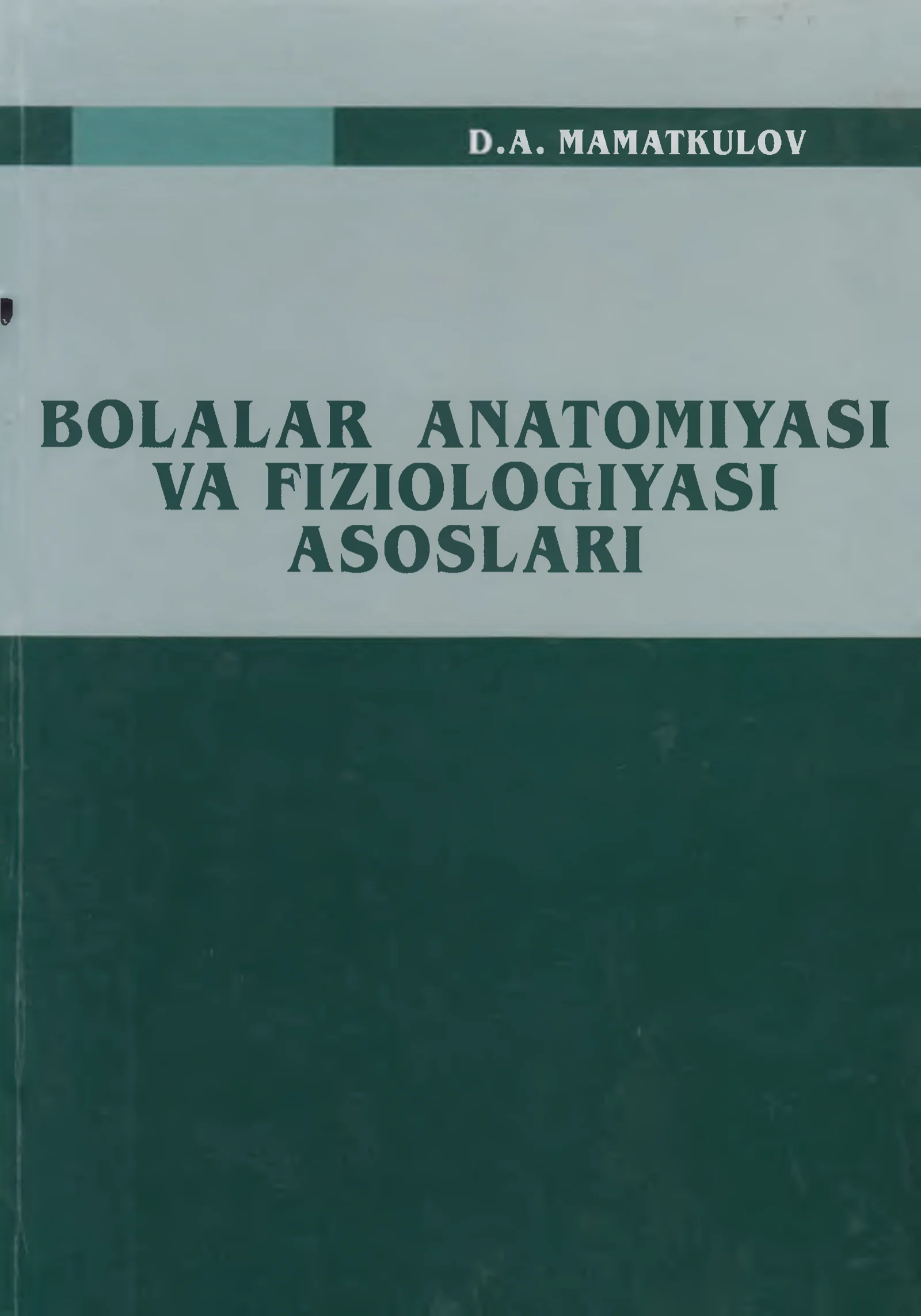Bolalar anatomiyasi va fiziologiyasi asoslari