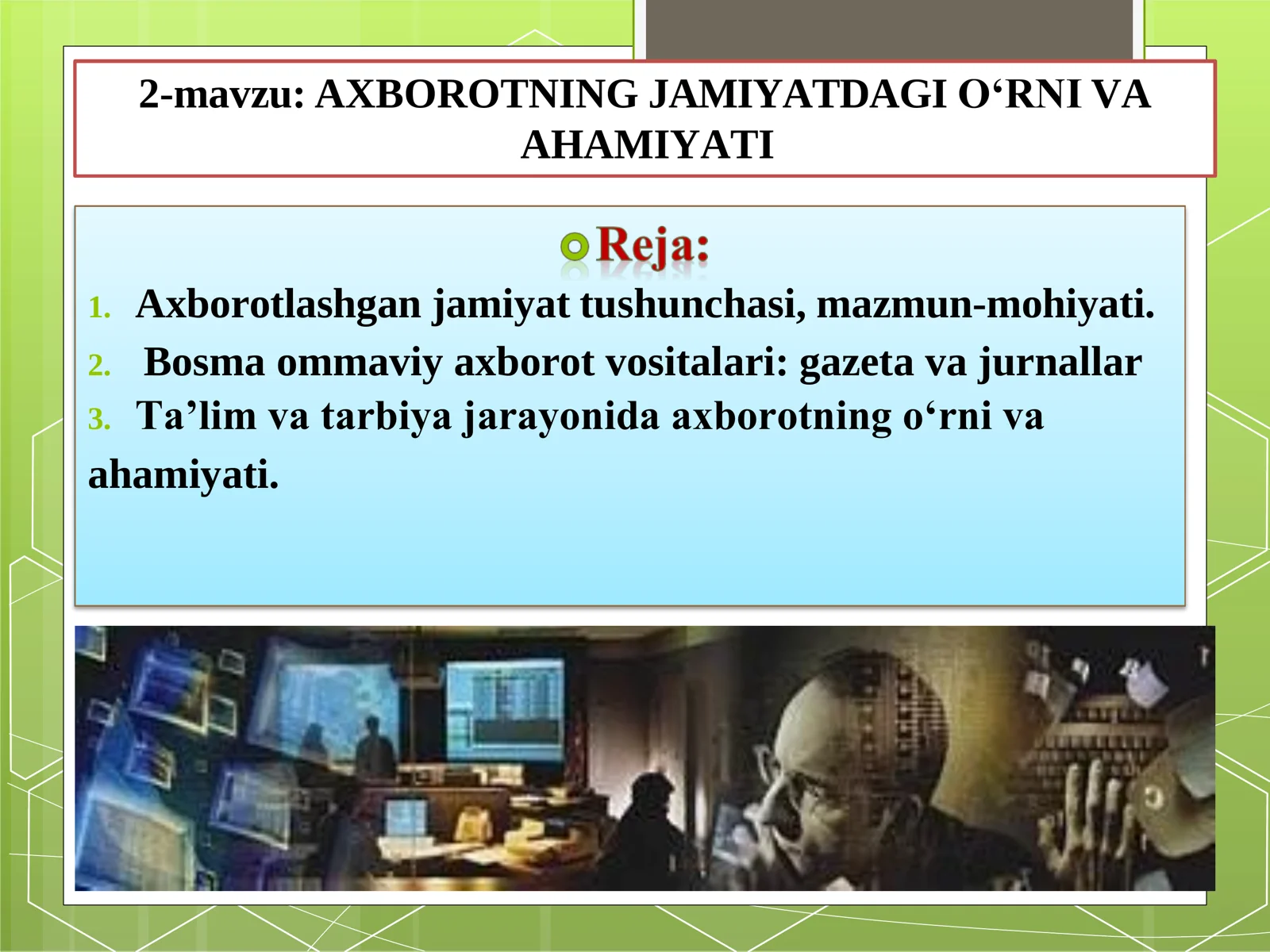 AXBOROTNING JAMIYATDAGI O„RNI VA AHAMIYATI
