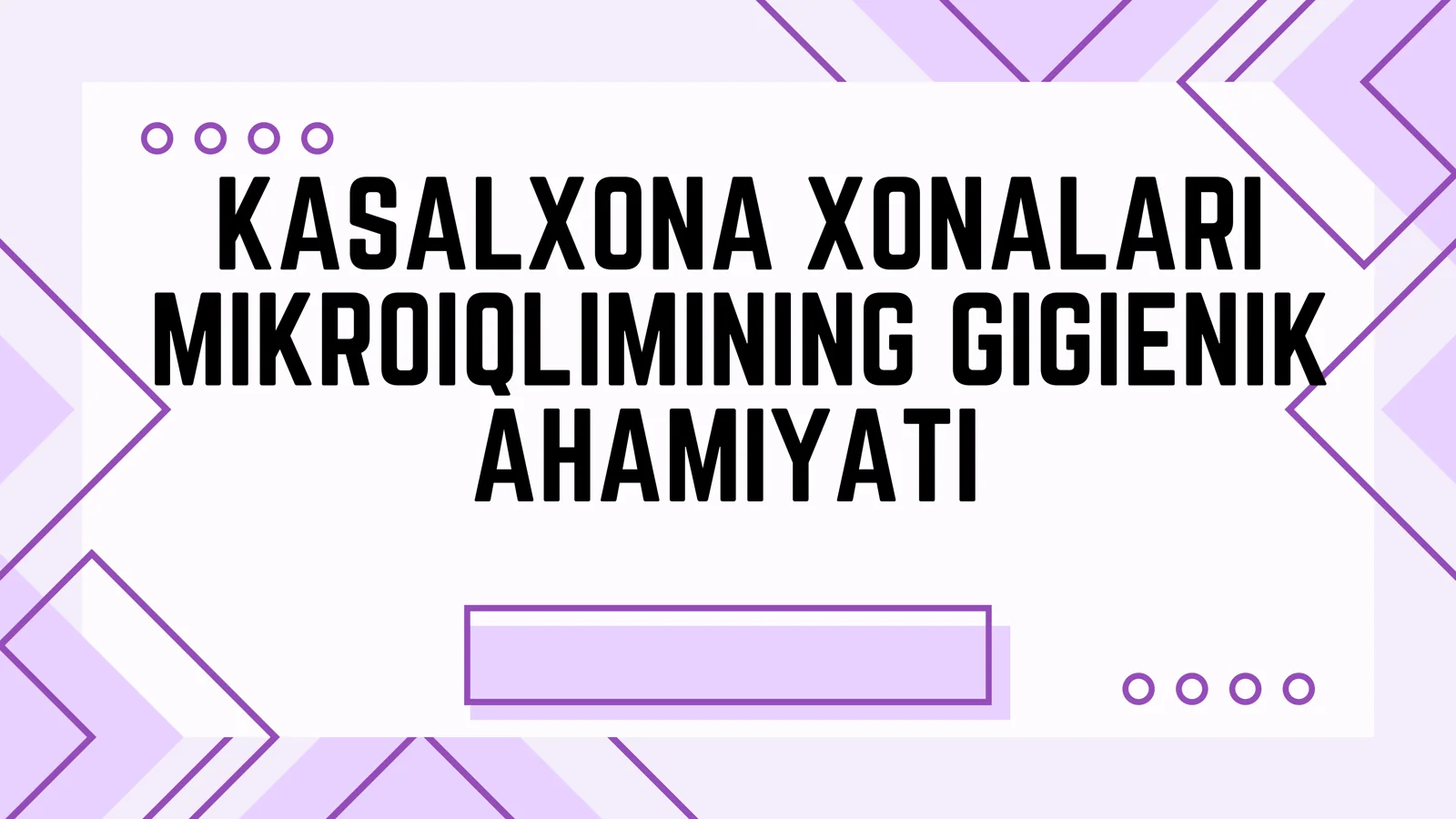 KASALXONA XONALARI MIKROIQLIMINING GIGIENIK AHAMIYATI