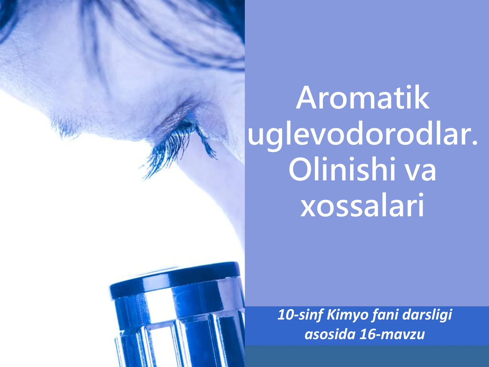 📘 10-SINF KIMYO: AROMATIK UGLEVODORODLAR (Olinishi • Xossalari • Reaksiyalar)
