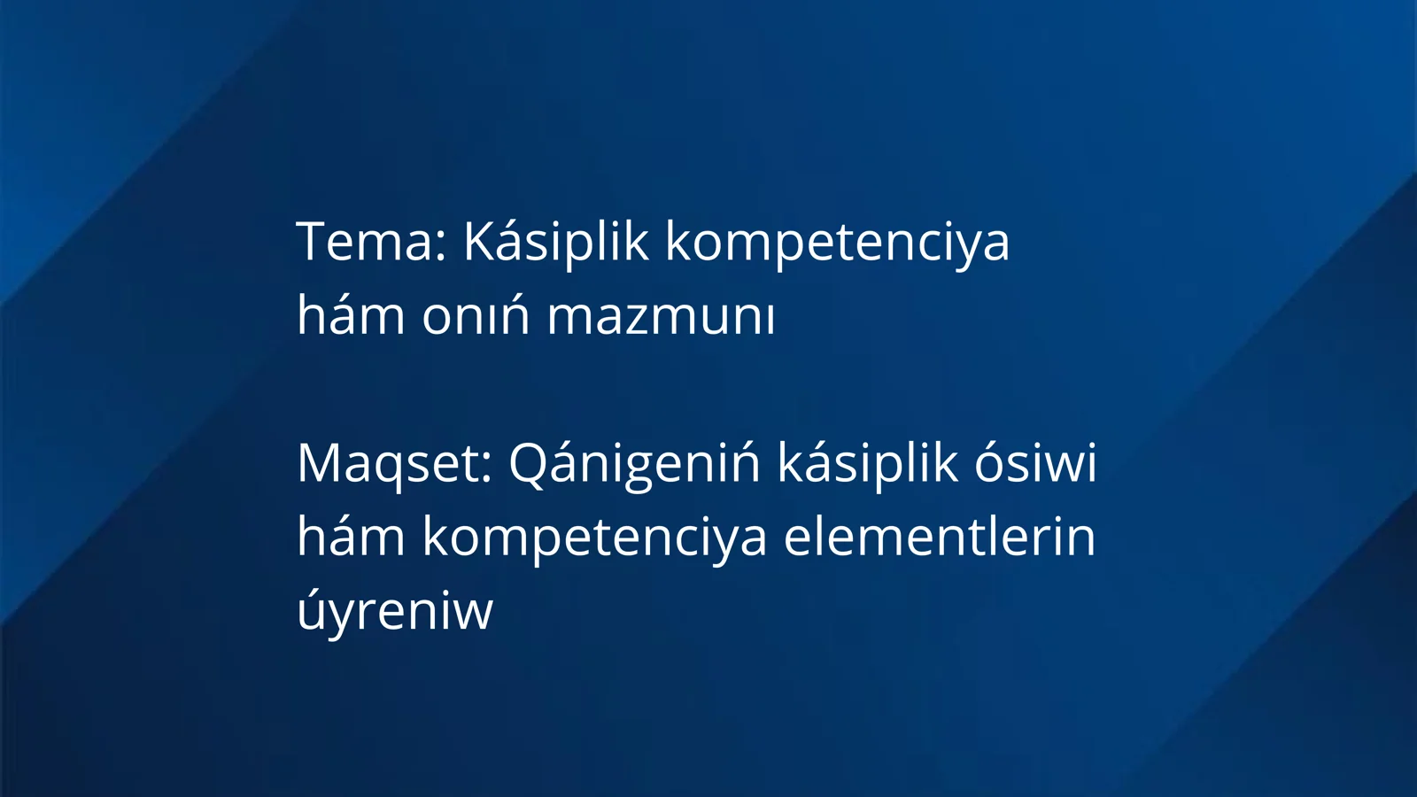 Kásiplik kompetenciya hám onıń mazmunı