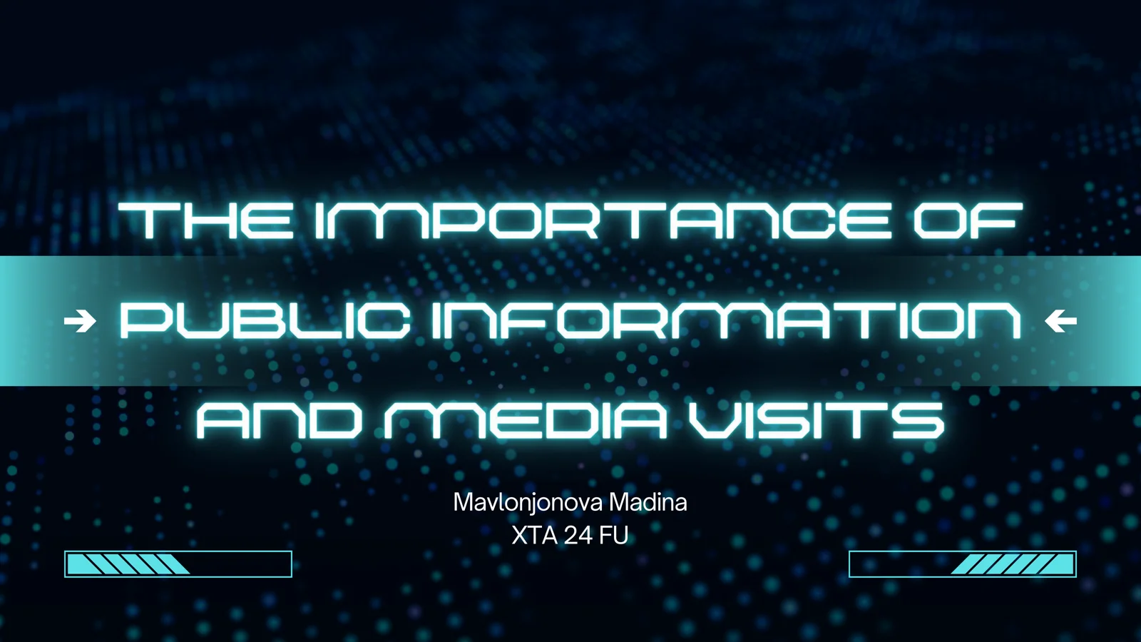 PUBLIC INFORMATION AND MEDIA VISITS