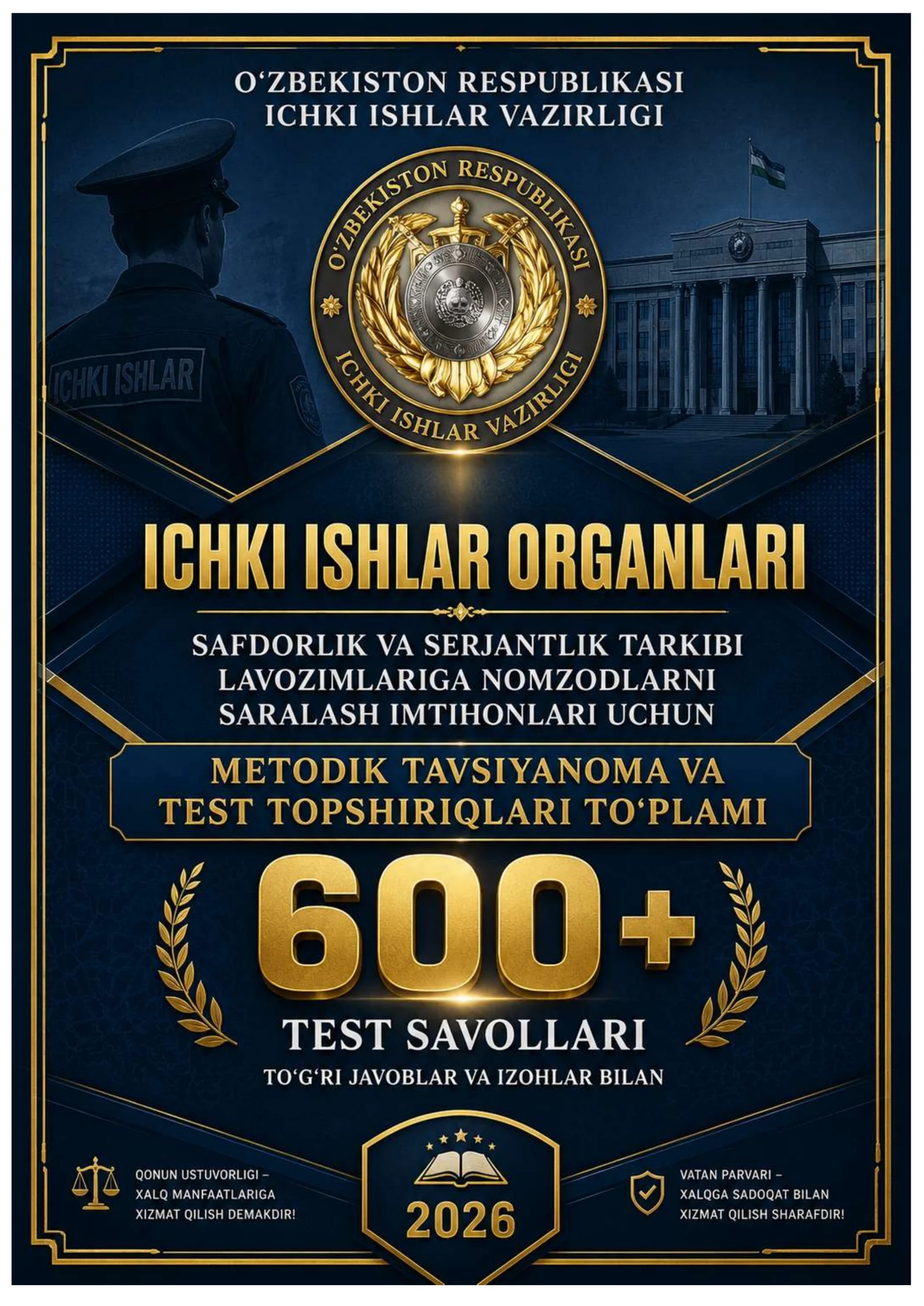 ICHKI ISHLAR ORGANLARI SAFDORLIK VA SERJANTLIK IMTIHONLARI TEST 600+ 2026 YIL