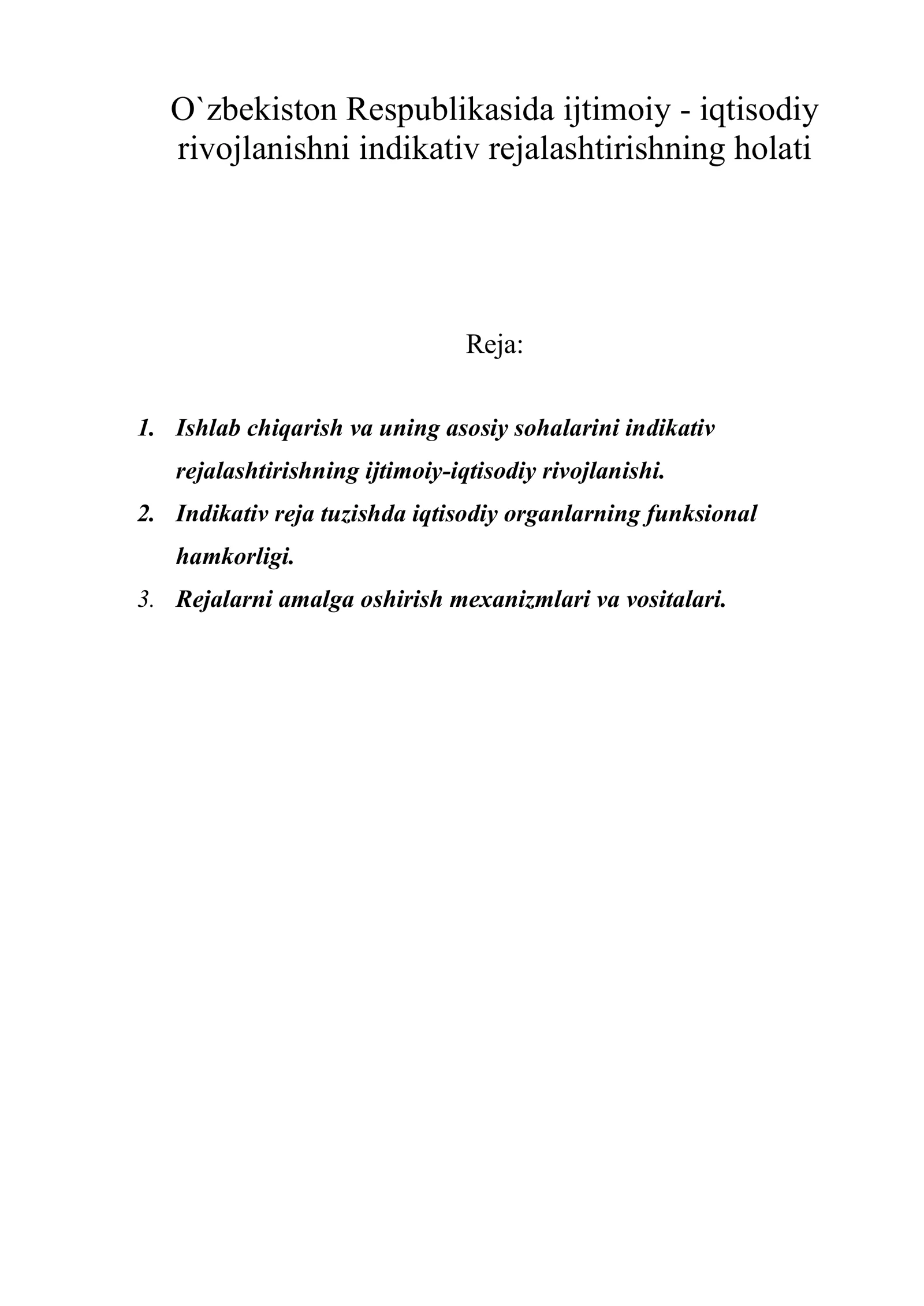 O`zbekiston Respublikasida ijtimoiy - iqtisodiy rivojlanishni indikativ rejalashtirishning holati