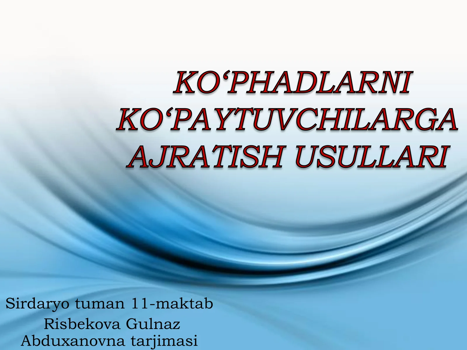 KO‘PHADLARNI KO‘PAYTUVCHILARGA AJRATISH USULLARI