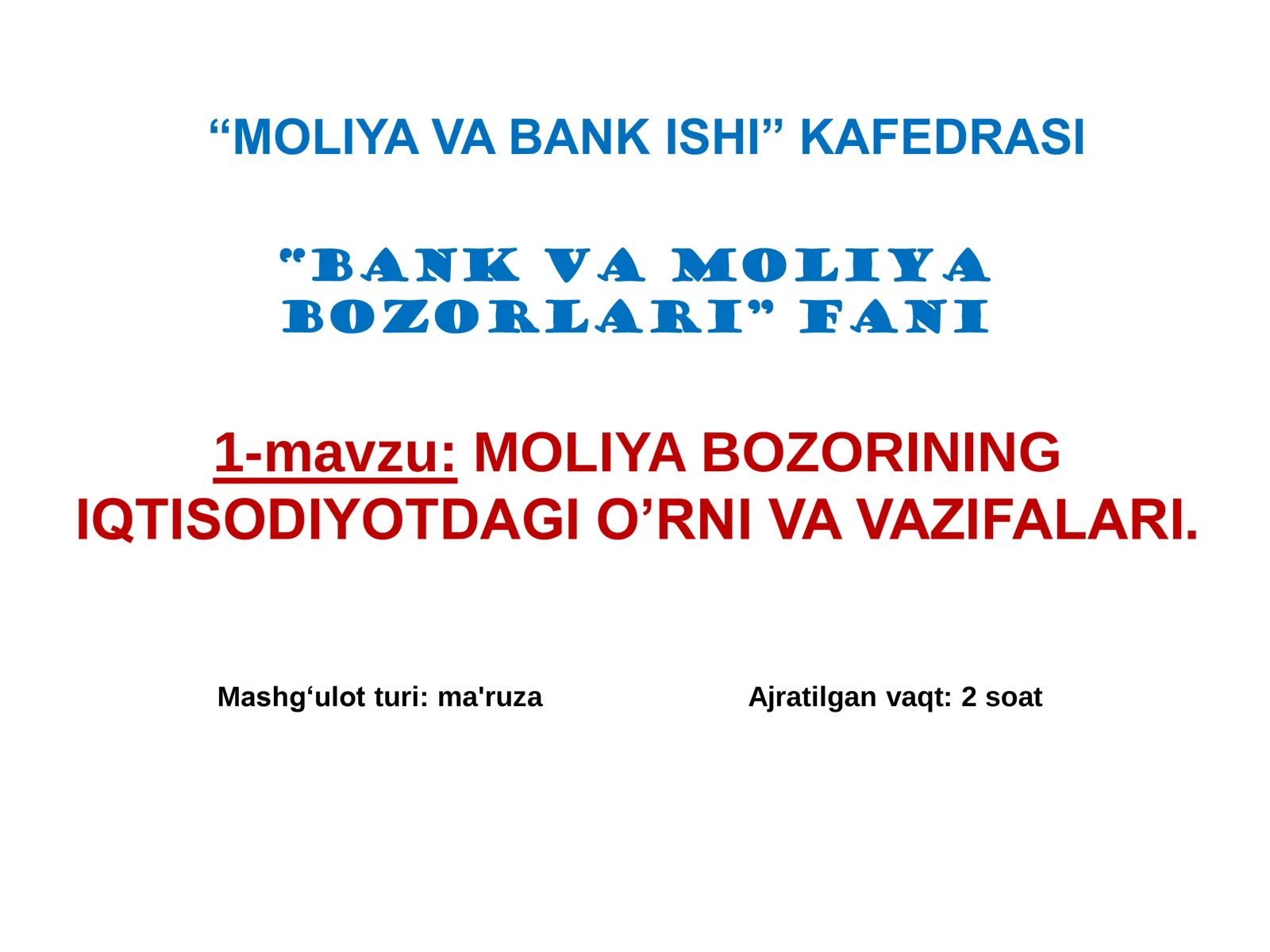 MOLIYA BOZORINING IQTISODIYOTDAGI O’RNI VA VAZIFALARI