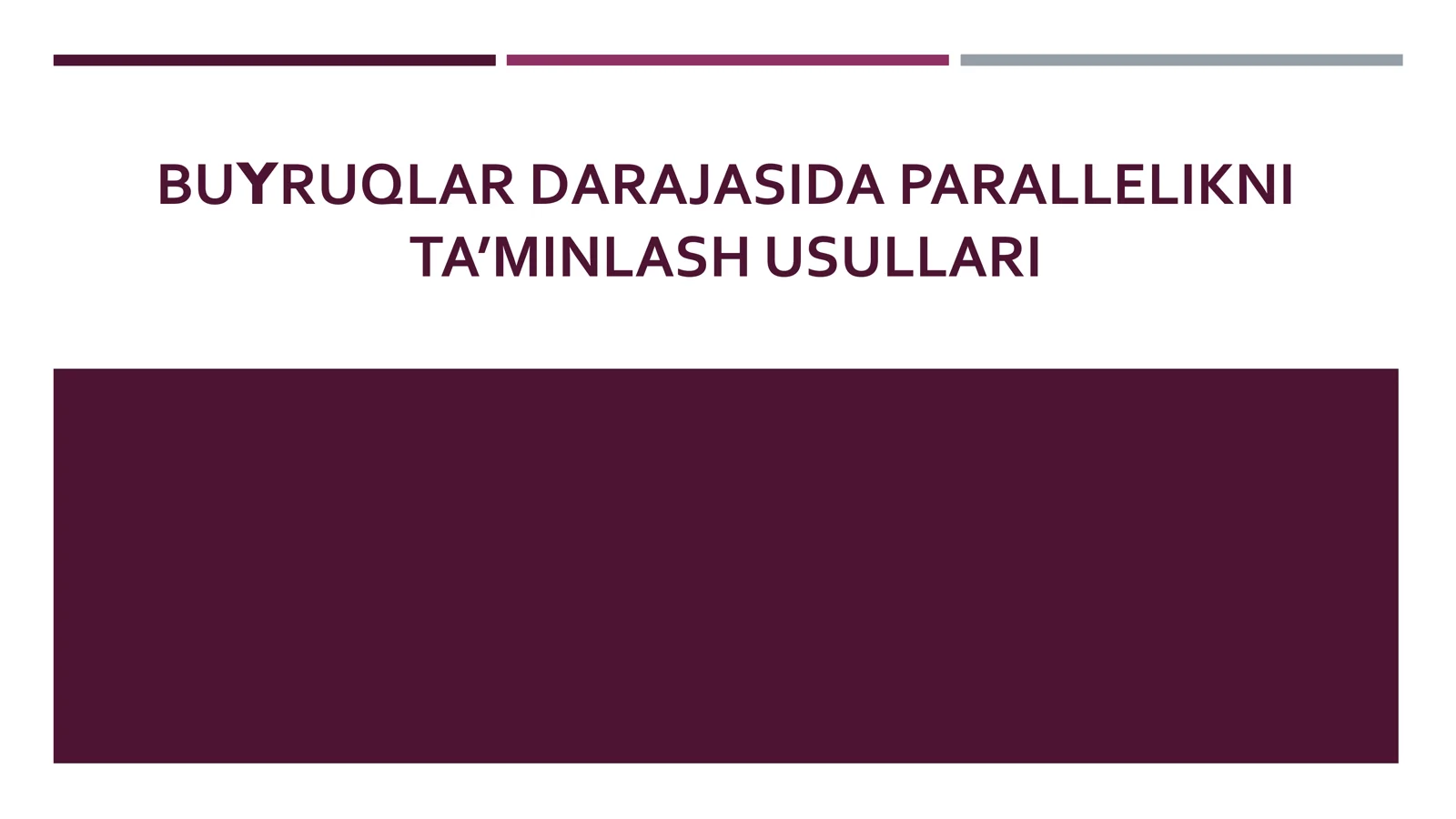 BUYRUQLAR DARAJASIDA PARALLELIKNI TA’MINLASH USULLARI