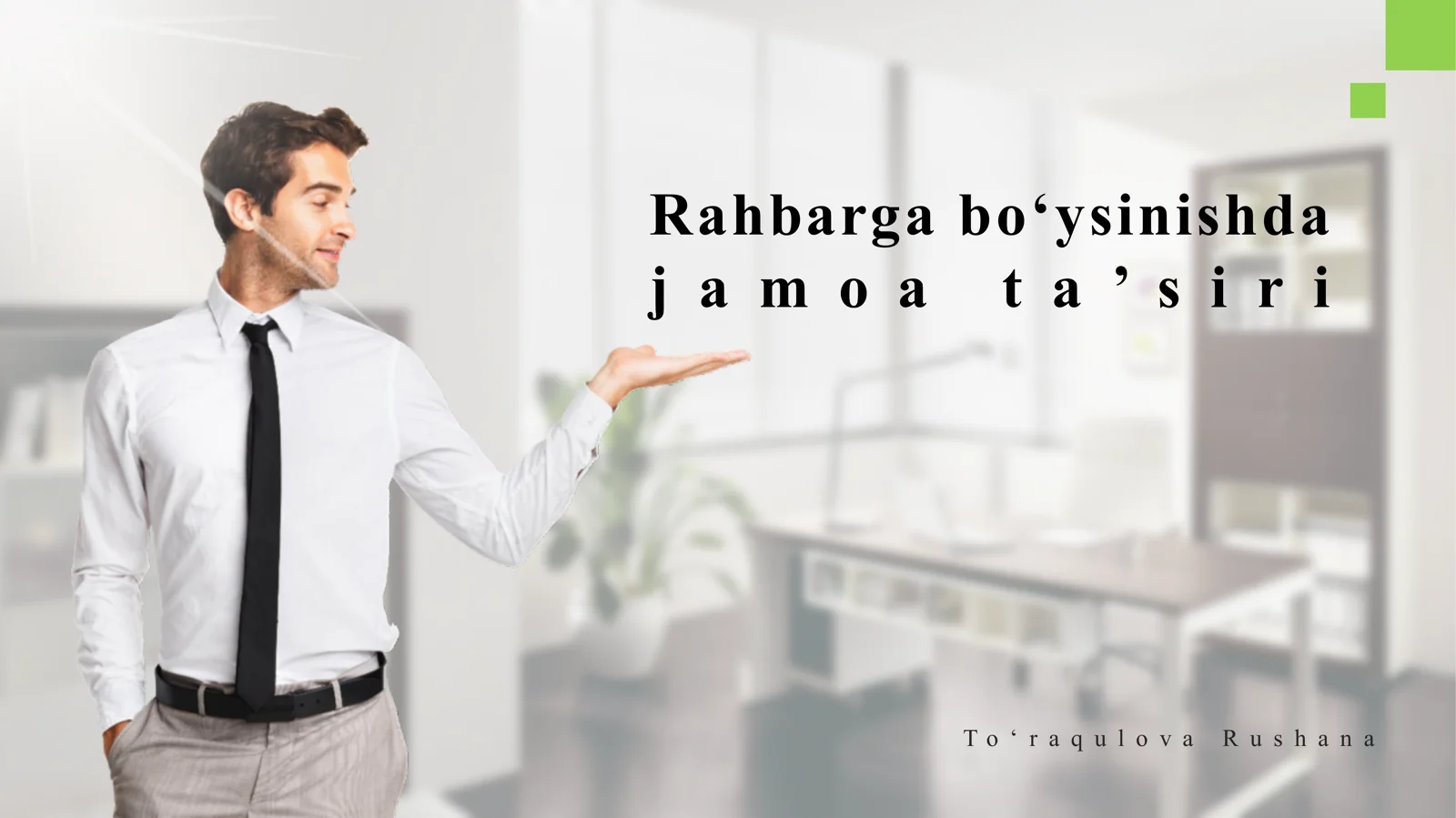 Rahbarga boʻysinishda j a m o a t a ’ s i r i