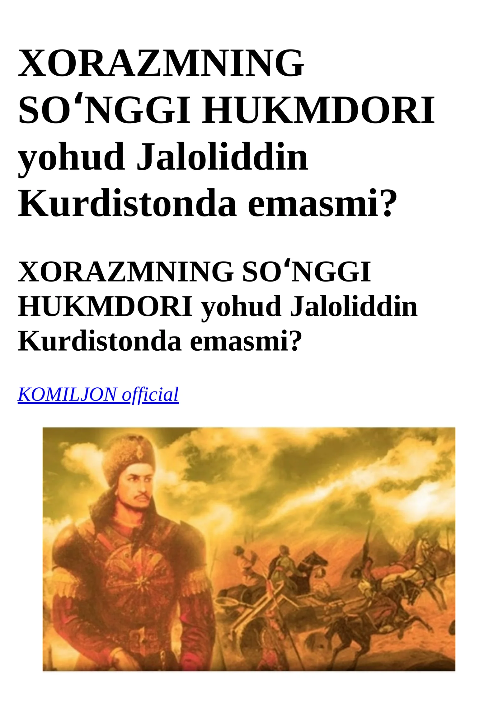 XORAZMNING SOʻNGGI HUKMDORI yohud Jaloliddin Kurdistonda emasmi?