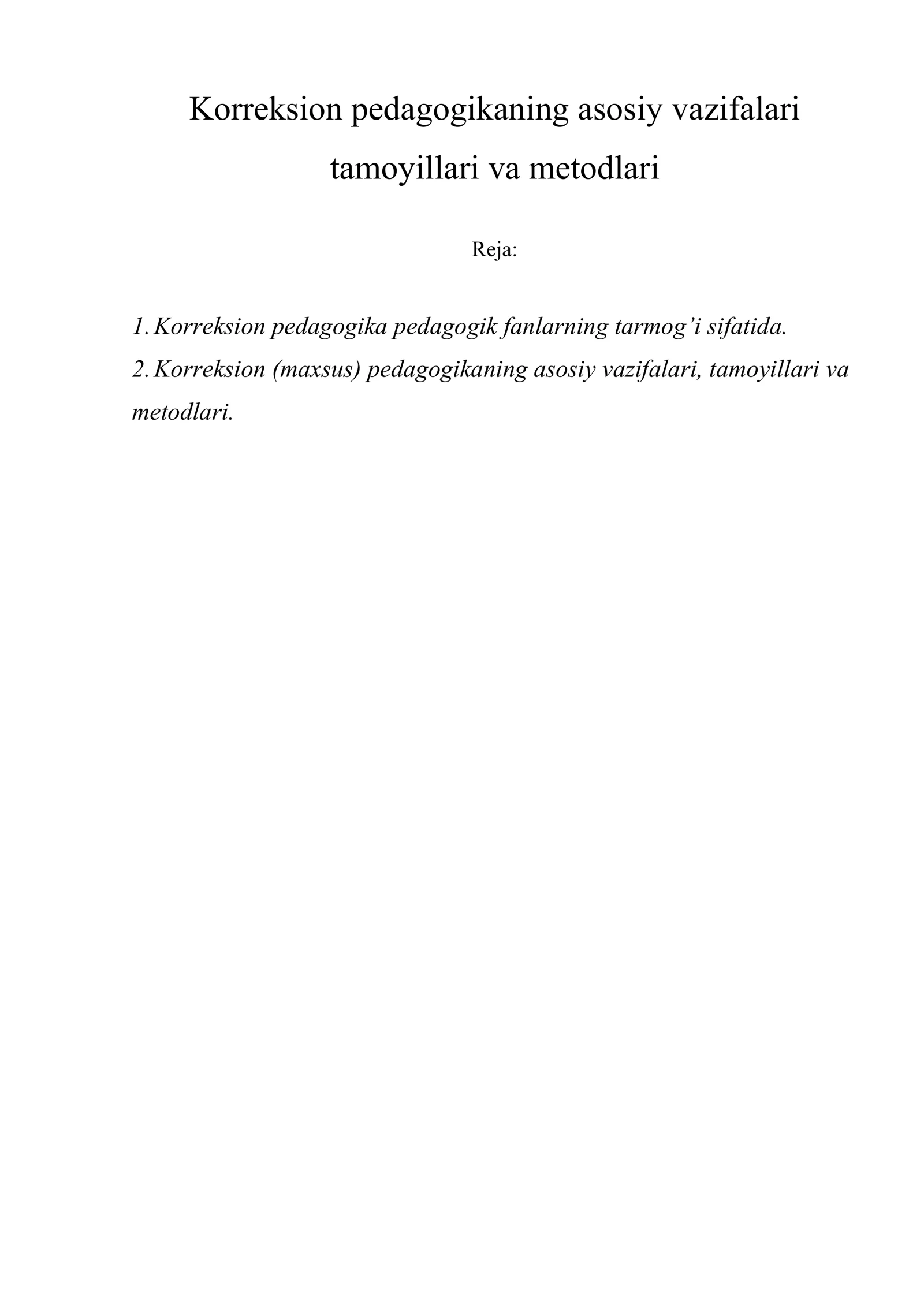 Korreksion pedagogikaning asosiy vazifalari tamoyillari va metodlari