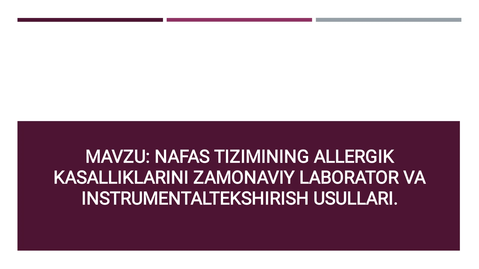 NAFAS TIZIMINING ALLERGIK KASALLIKLARI ZAMONAVIY LABORATOR VA INSTRUMENTALTEKSHIRISH USULLARI