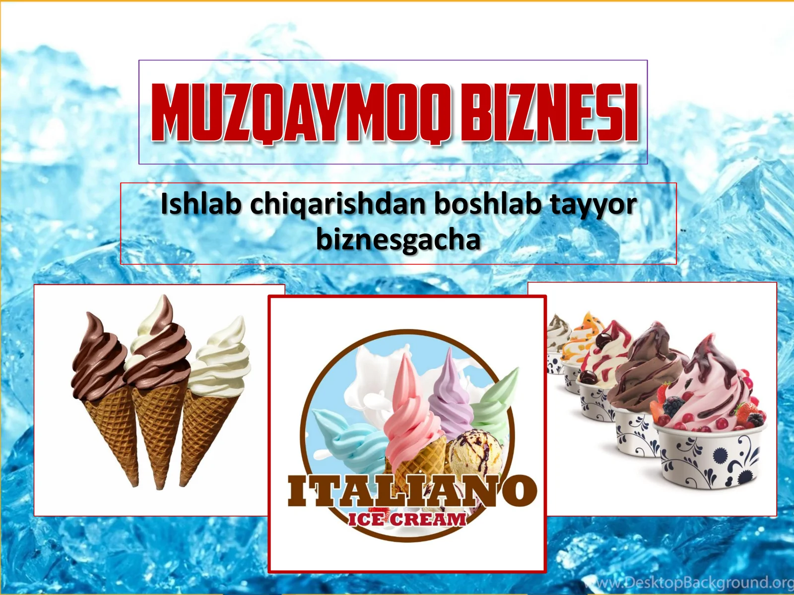 Muzqaymoq retsepti. Ishlab chiqarishdan boshlab tayyor biznesgacha