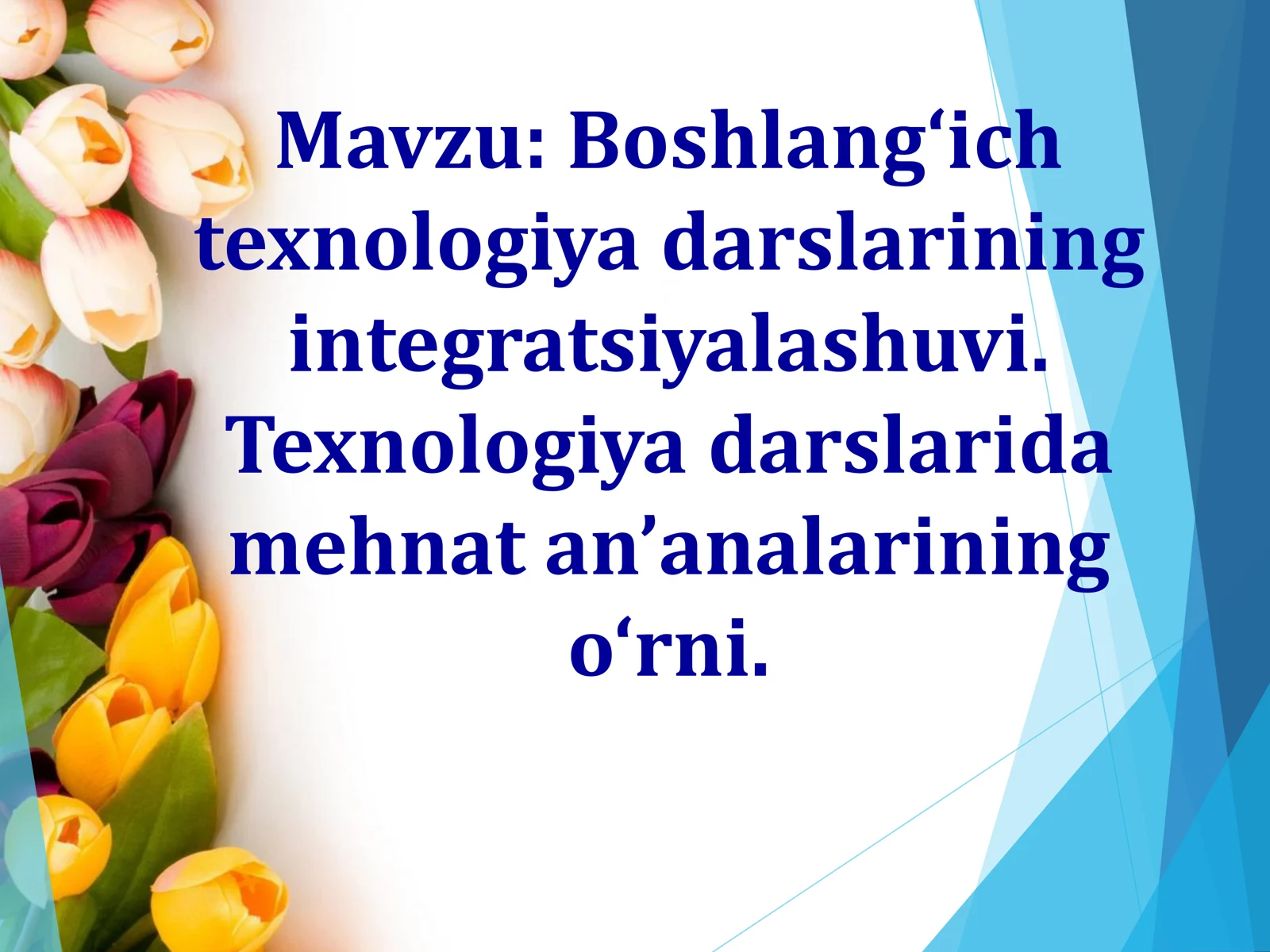 Boshlang‘ich texnologiya darslarining integratsiyalashuvi. Texnologiya darslarida mehnat an’analarining o‘rni