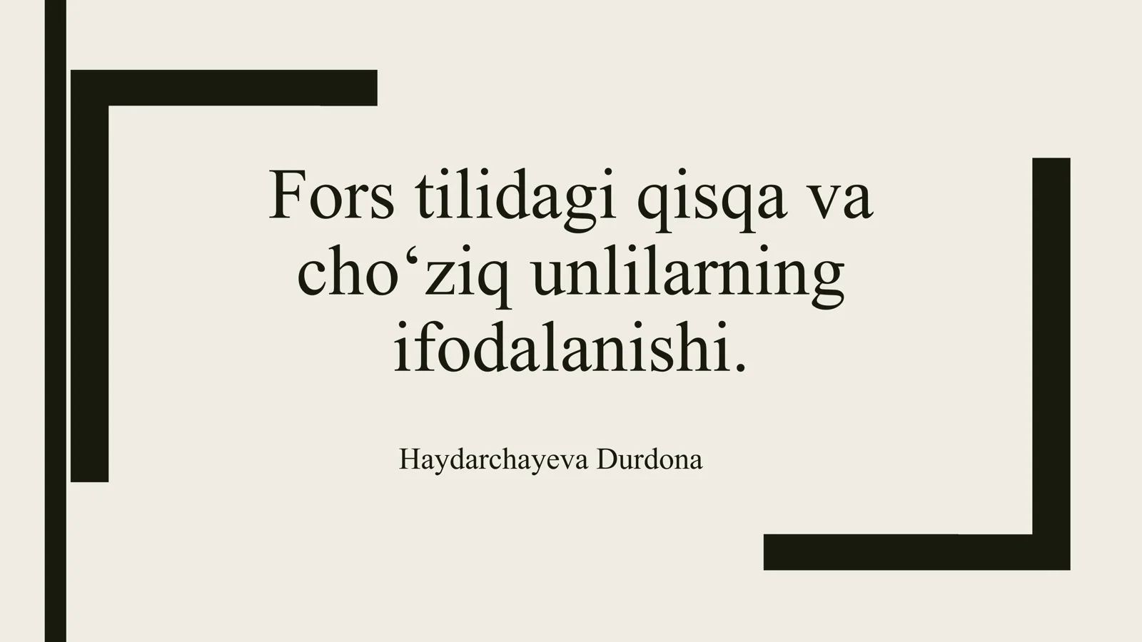 Fors tilidagi qisqa va
choʻziq unlilarning
ifodalanishi.