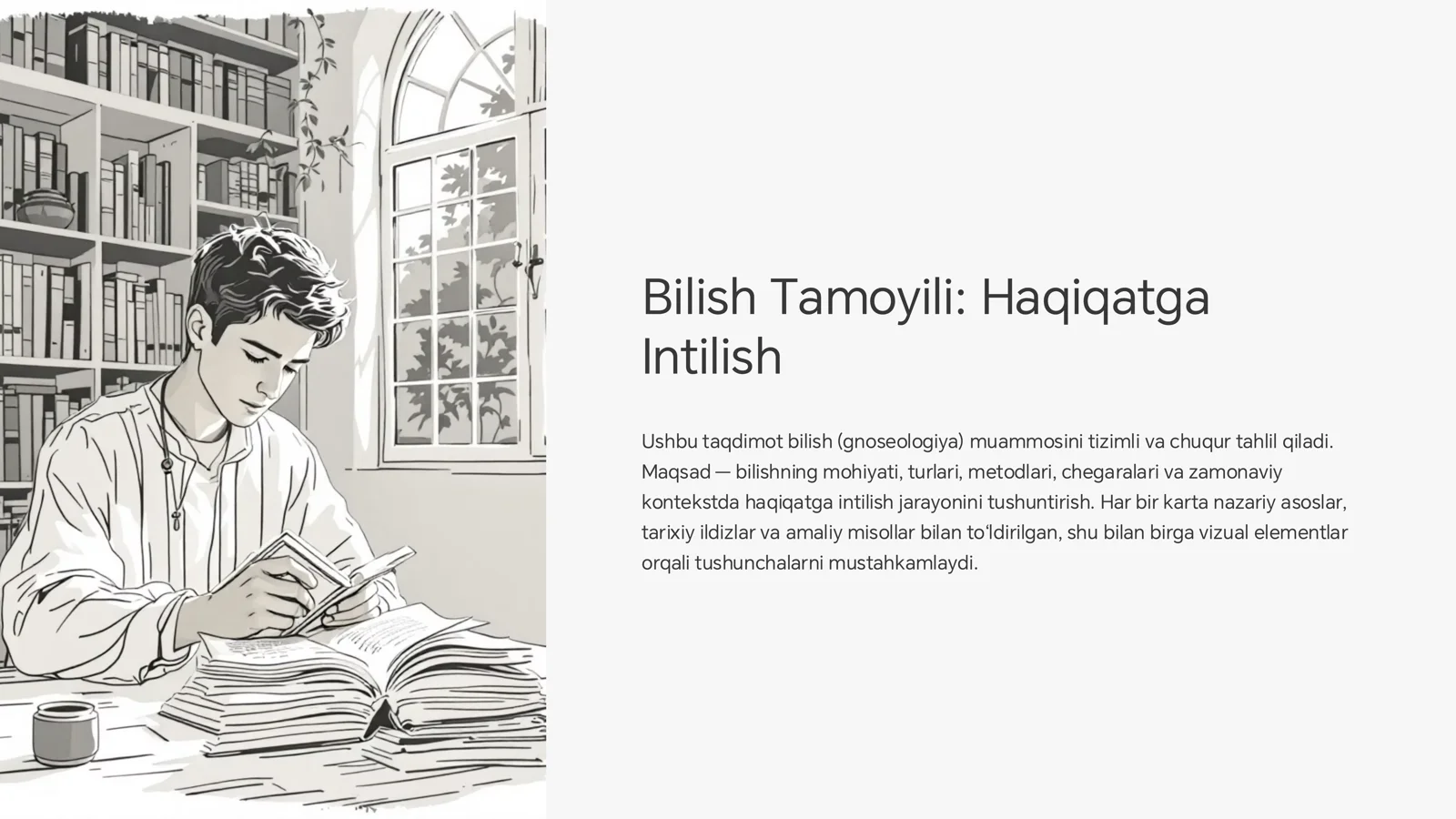 Bilish Tamoyili: Haqiqatga Intilish
