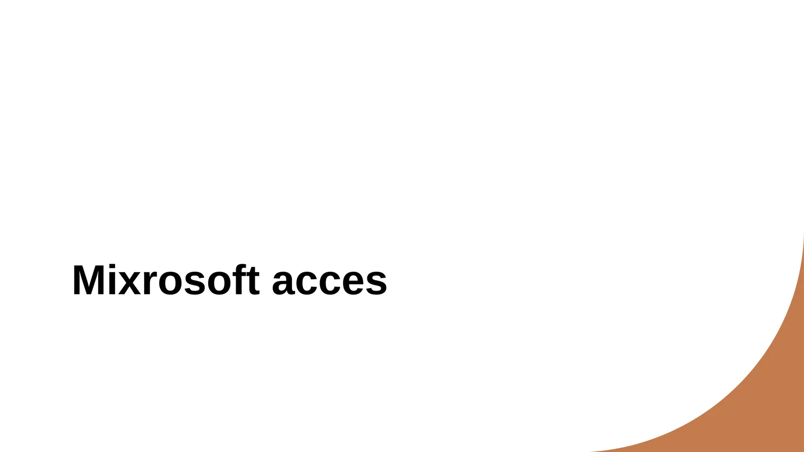 Mixrosoft acces
