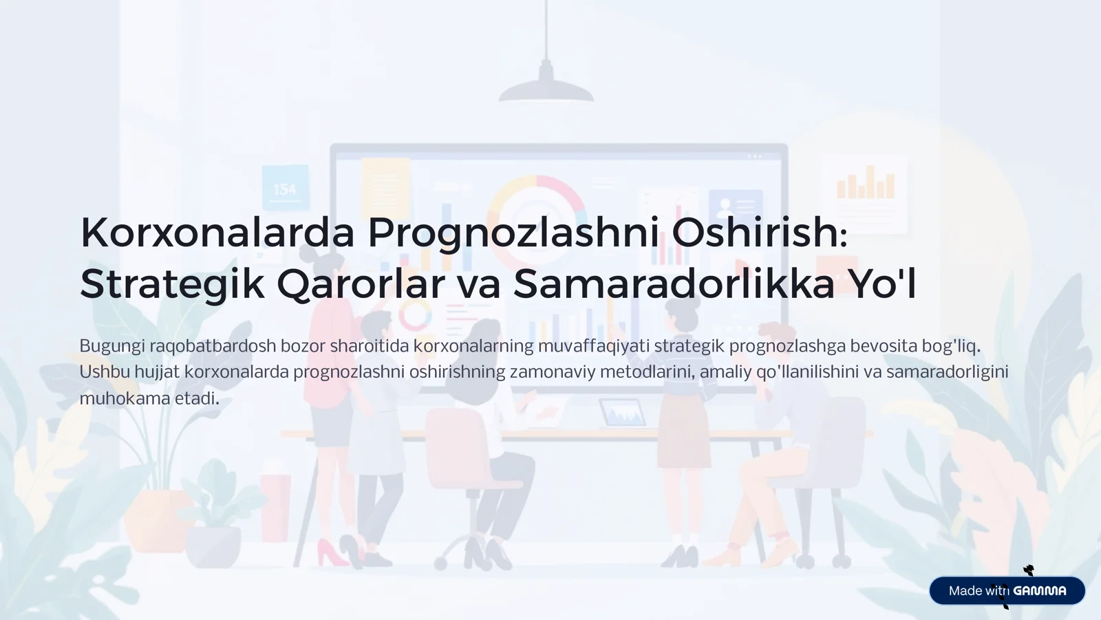 Korxonalarda Prognozlashni Oshirish: Strategik Qarorlar va Samaradorlikka Yo'l