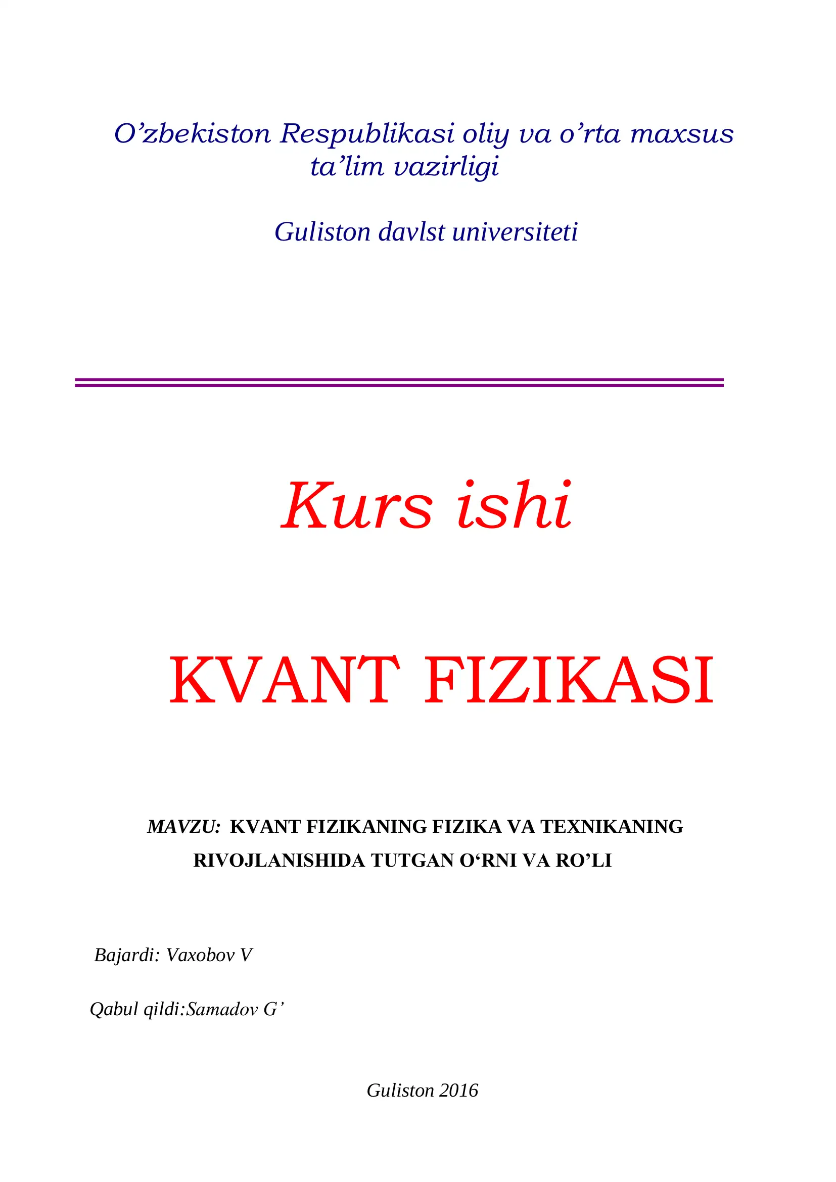 KVANT FIZIKANING FIZIKA VA TEXNIKANING RIVOJLANISHIDA TUTGAN O‘RNI VA RO’LI