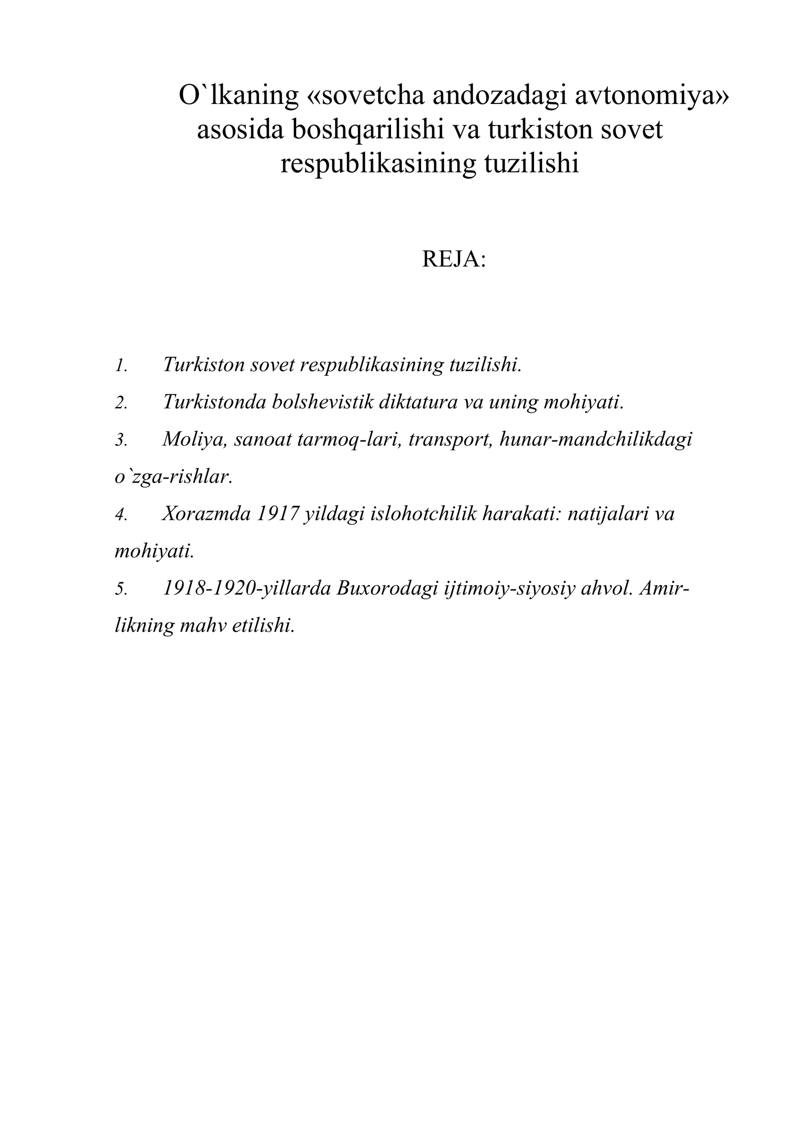 O`lkaning «sovetcha andozadagi avtonomiya» asosida boshqarilishi va Turkiston sovet respublikasining tuzilishi