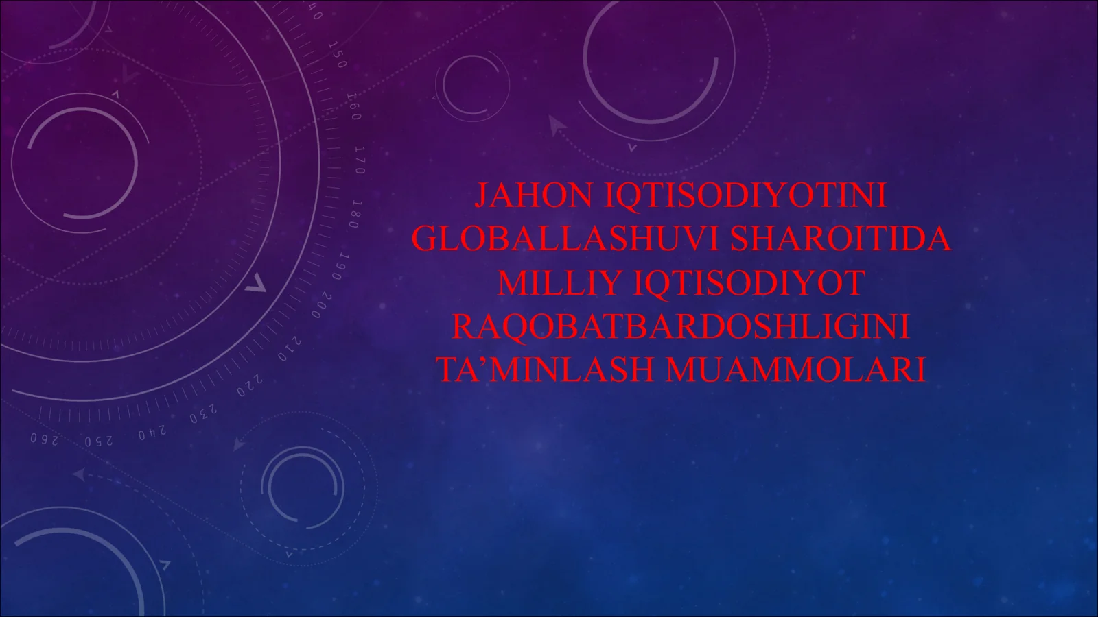 JAHON IQTISODIYOTINI GLOBALLASHUVI SHAROITIDA MILLIY IQTISODIYOT RAQOBATBARDOSHLIGINI TA’MINLASH MUAMMOLARI