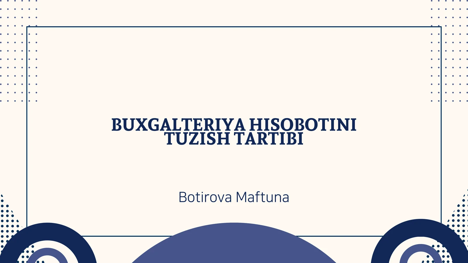 BUXGALTERIYA HISOBOTINI TUZISH TARTIBI