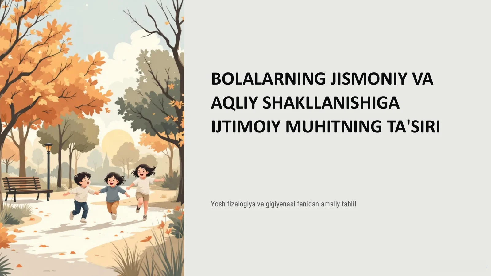 BOLALARNING JISMONIY VA AQLIY SHAKLLANISHIGA IJTIMOIY MUHITNING TA'SIRI