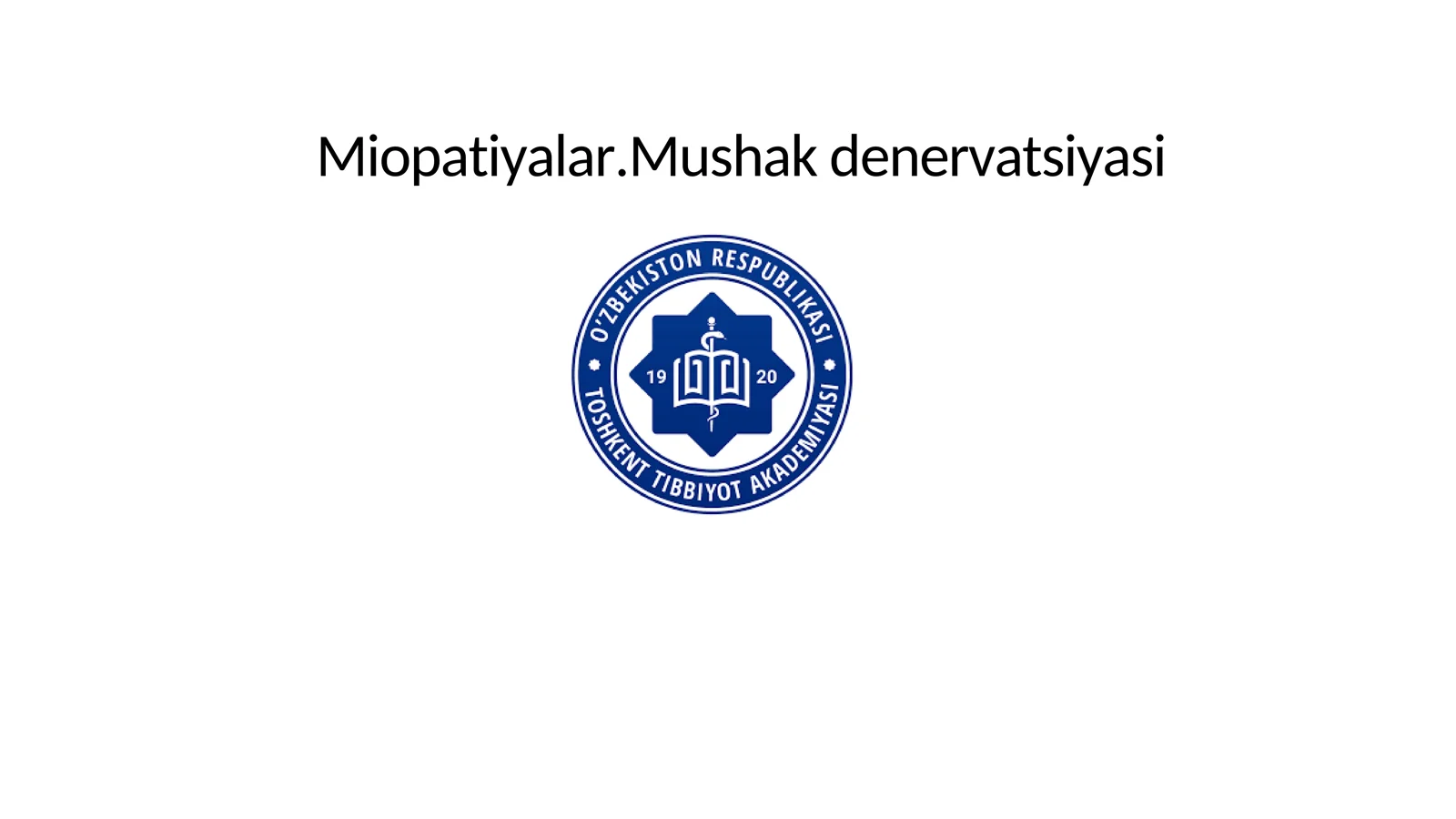 Miopatiyalar.Mushak denervatsiyasi