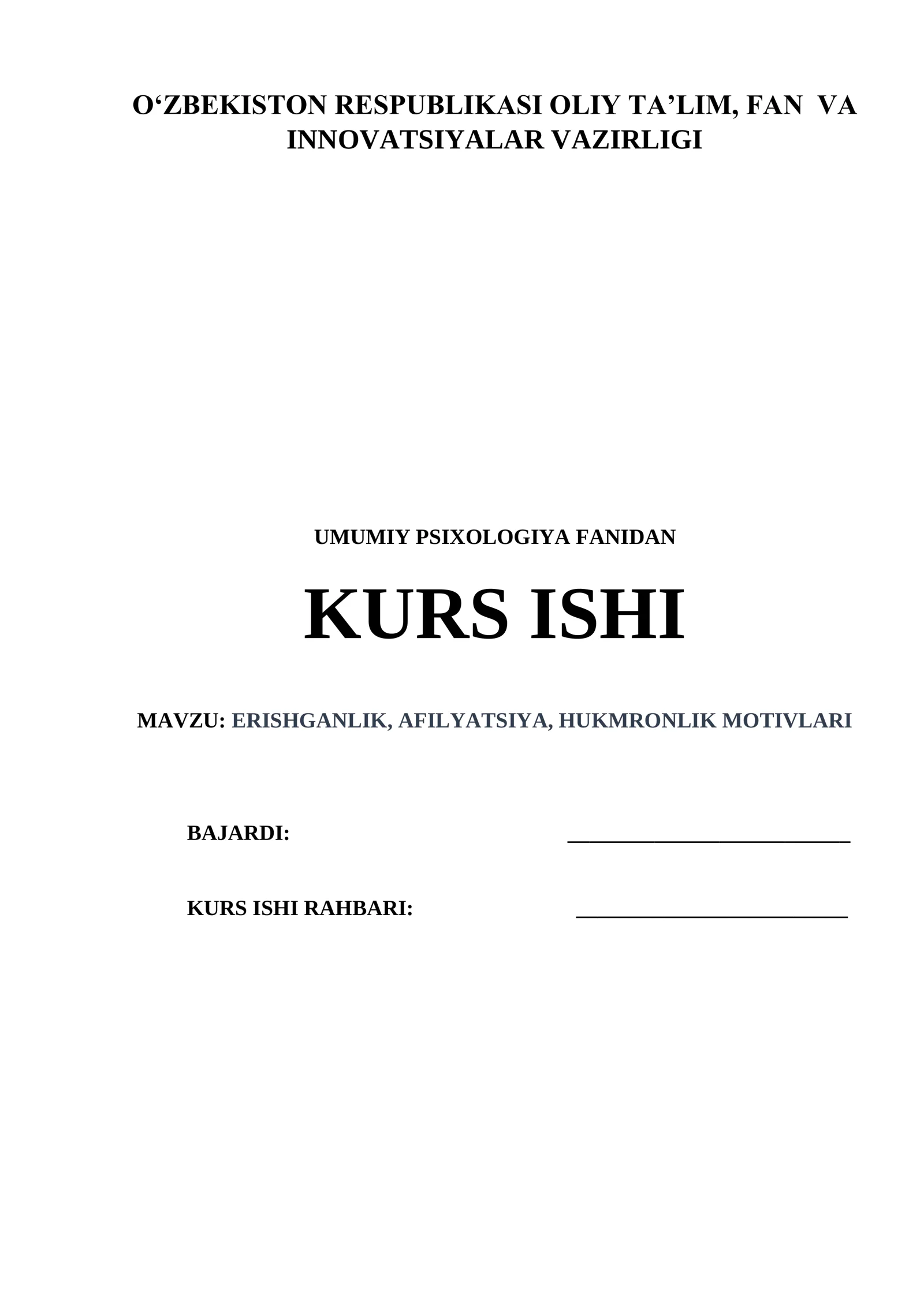 Erishganlik, afilyatsiya, hukumronlik motivlari. Umumiy psixologiya KURS ISH