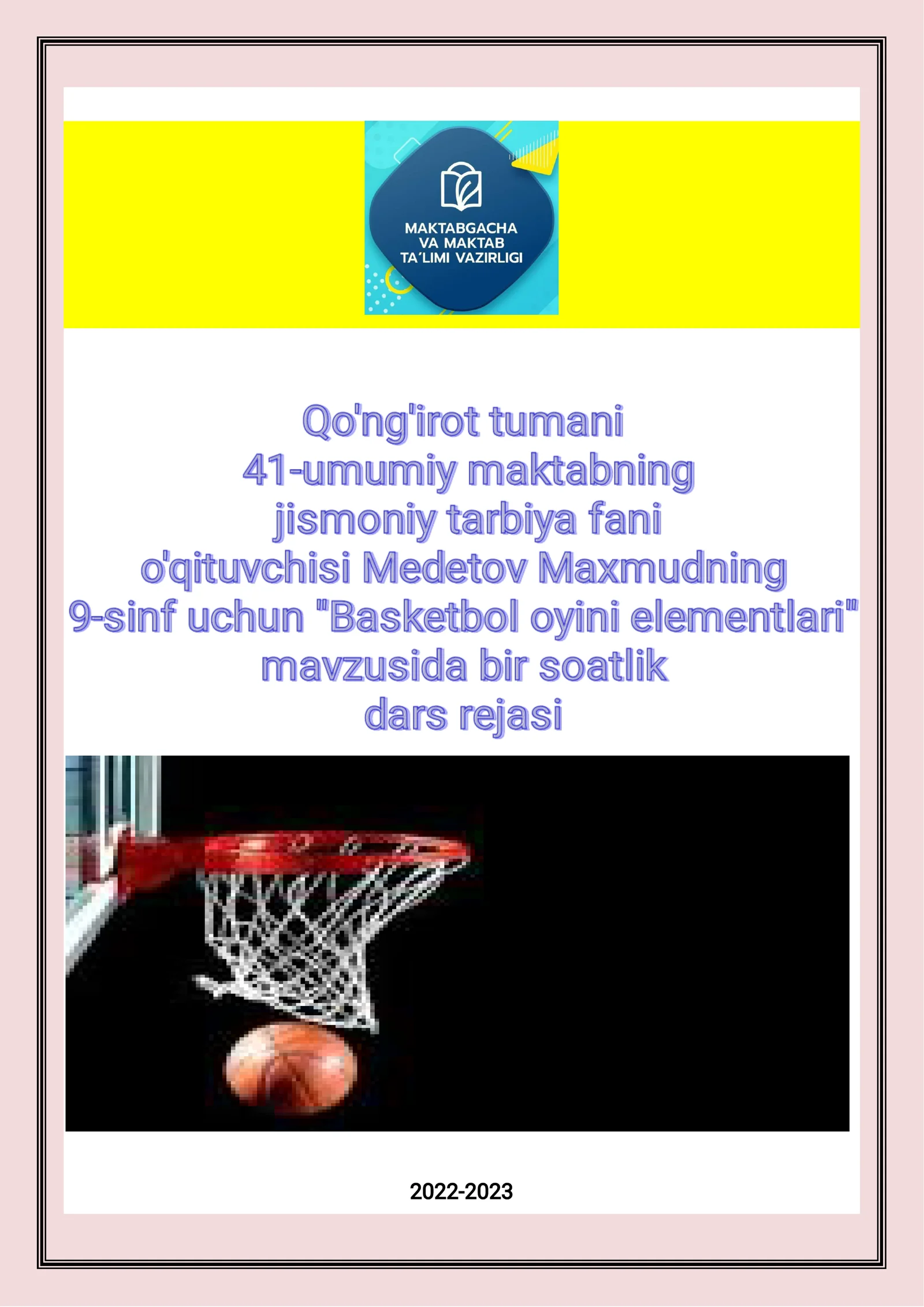 9-sinf Jismoniy tarbiya fanidan Basketbol o'yini elementlari mavzusida ochiq dars ishlanma