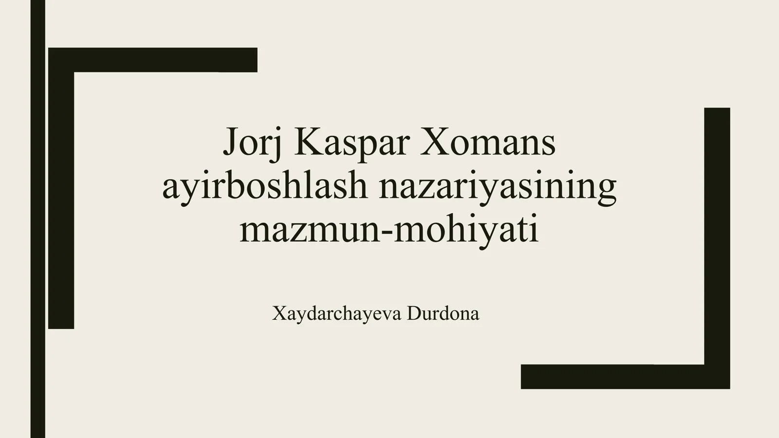 Jorj Kaspar Xomans
ayirboshlash nazariyasining
mazmun-mohiyati