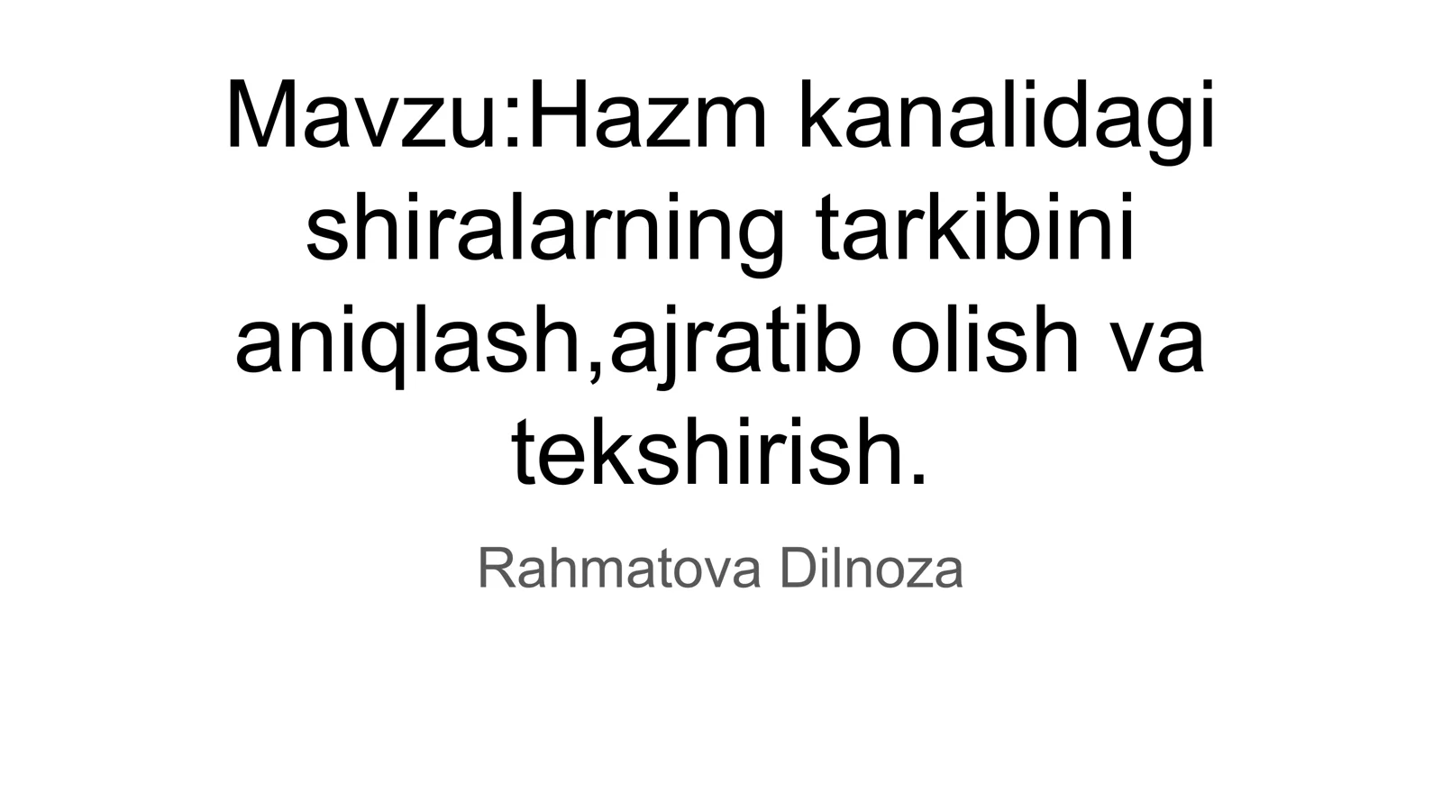 Hazm kanalidagi shiralarning tarkibini aniqlash, ajratib olish va tekshirish