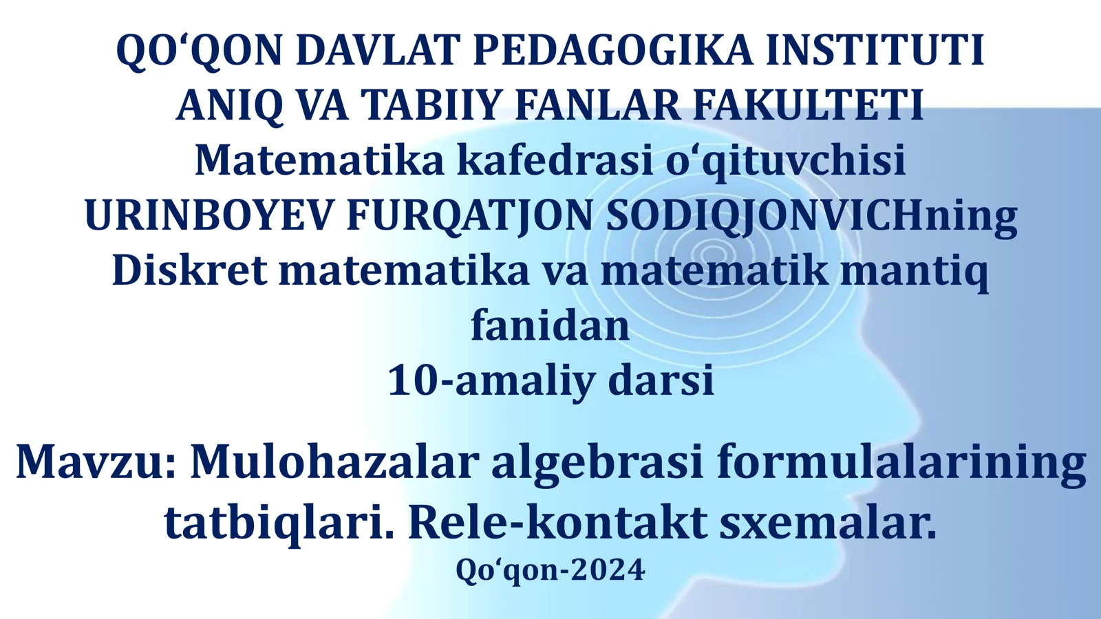 Mulohazalar algebrasi formulalarining tatbiqlari. Rele-kontakt sxemalar
