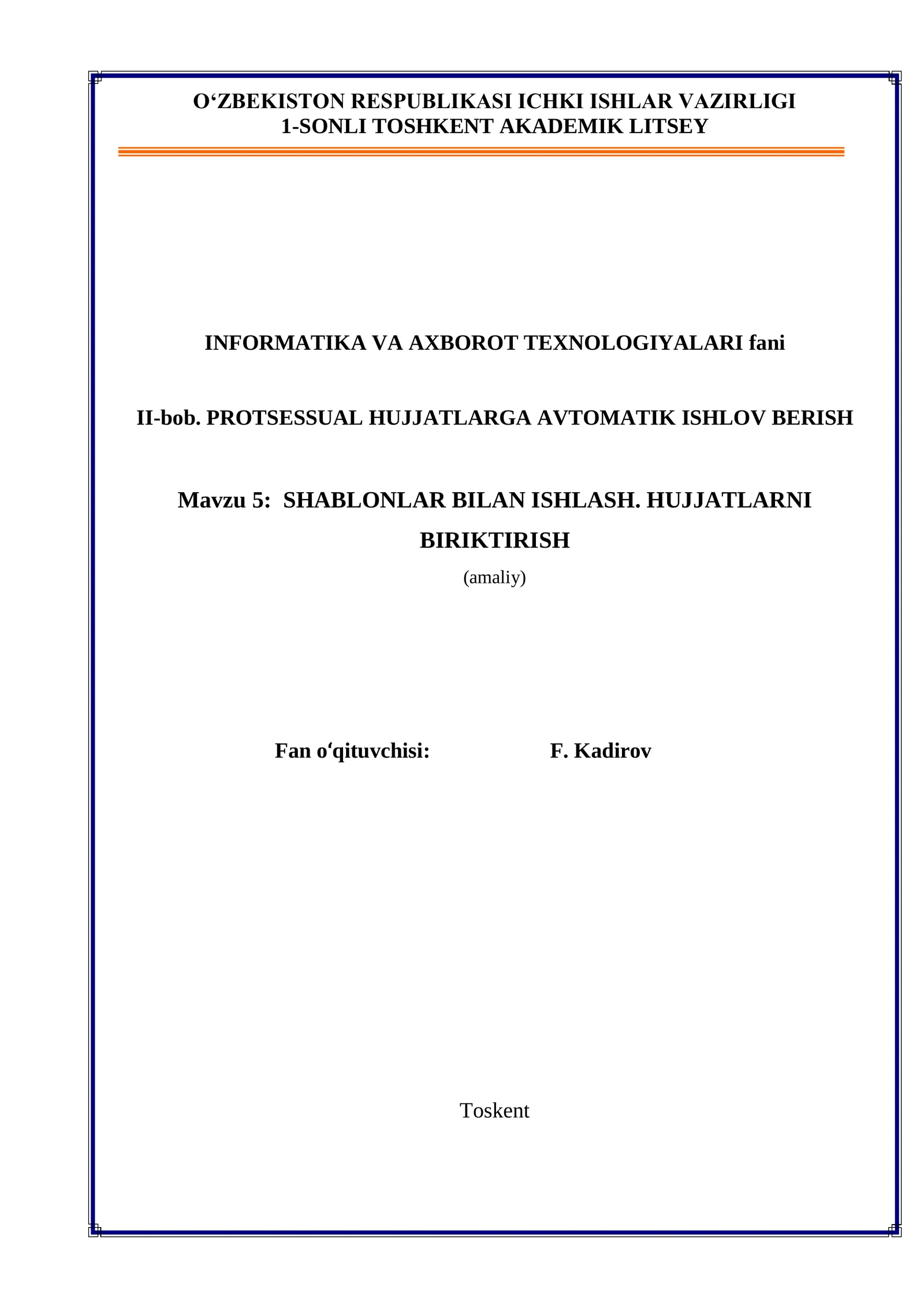 SHABLONLAR BILAN ISHLASH. HUJJATLARNI BIRIKTIRISH