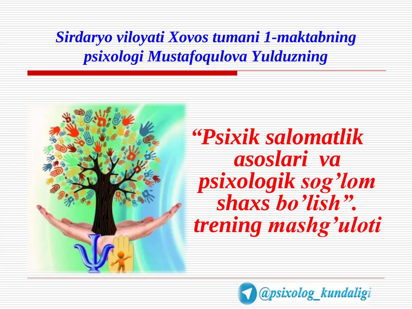 Psixik salomatlik asoslari va psixologik sog’lom shaxs bo’lish