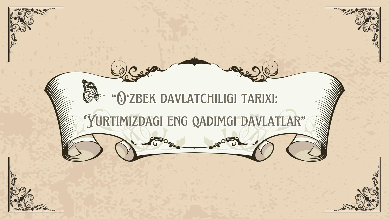 O‘zbek davlatchiligi tarixi: Yurtimizdagi eng qadimgi davlatlar