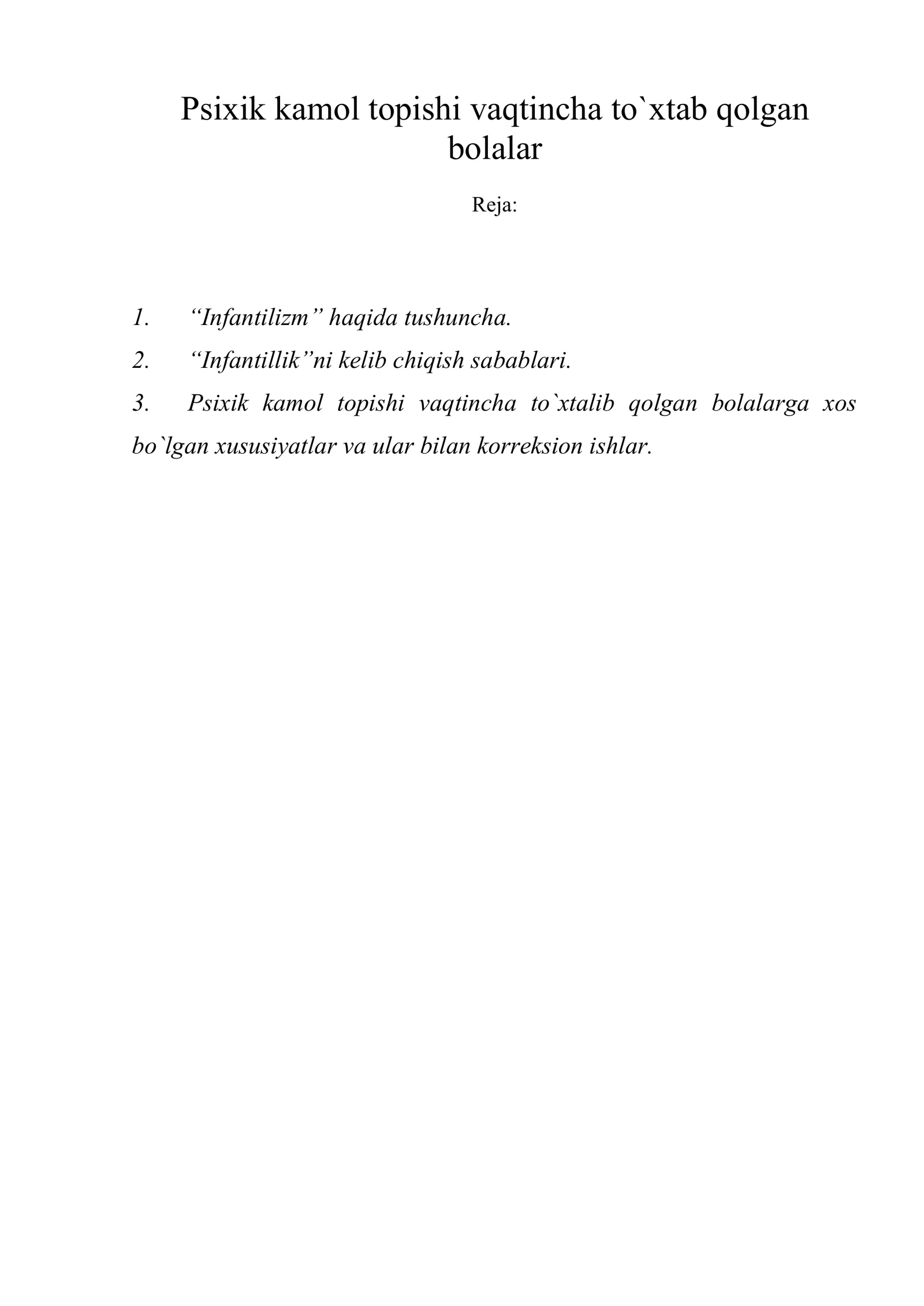 Psixik kamol topishi vaqtincha to`xtab qolgan bolalar