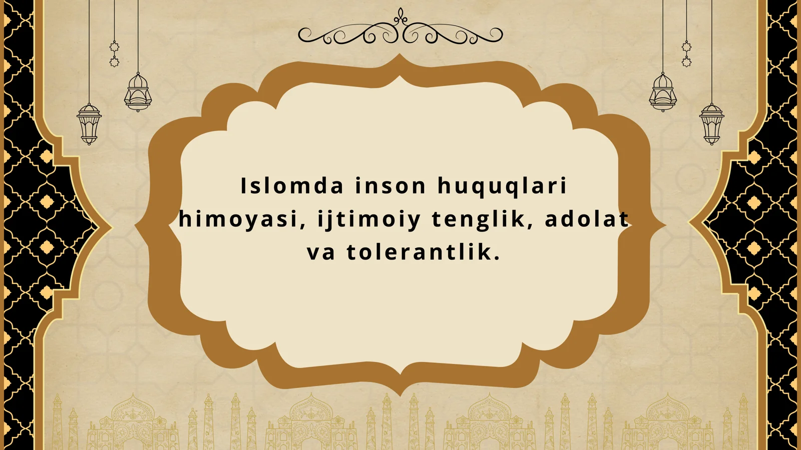 Islomda inson huquqlari himoyasi, ijtimoiy tenglik, adolat va tolerantlik.dinshunoslik