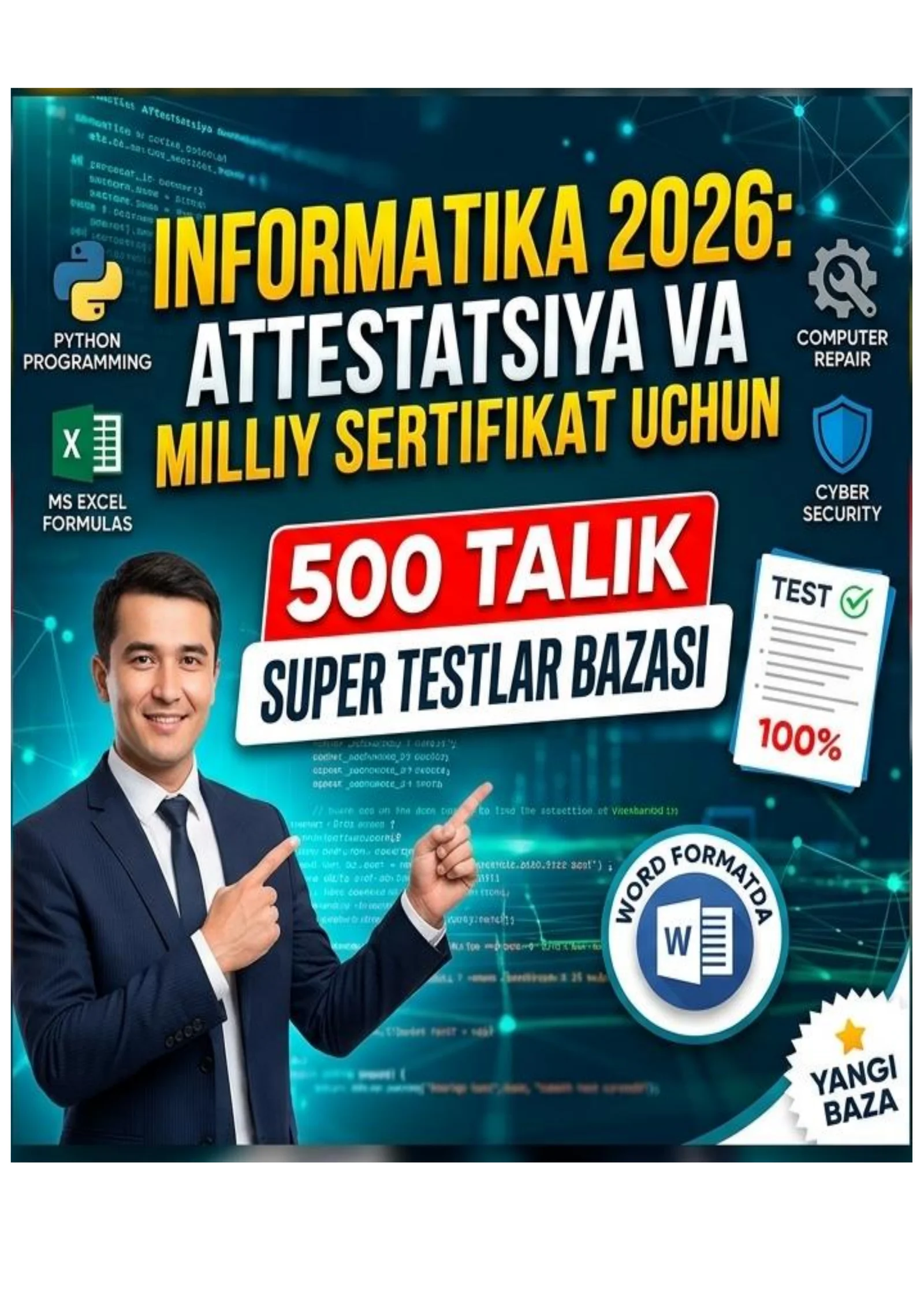 Informatika 2026: Attestatsiya va Milliy sertifikat uchun 500 talik SUPER TESTLAR BAZASI