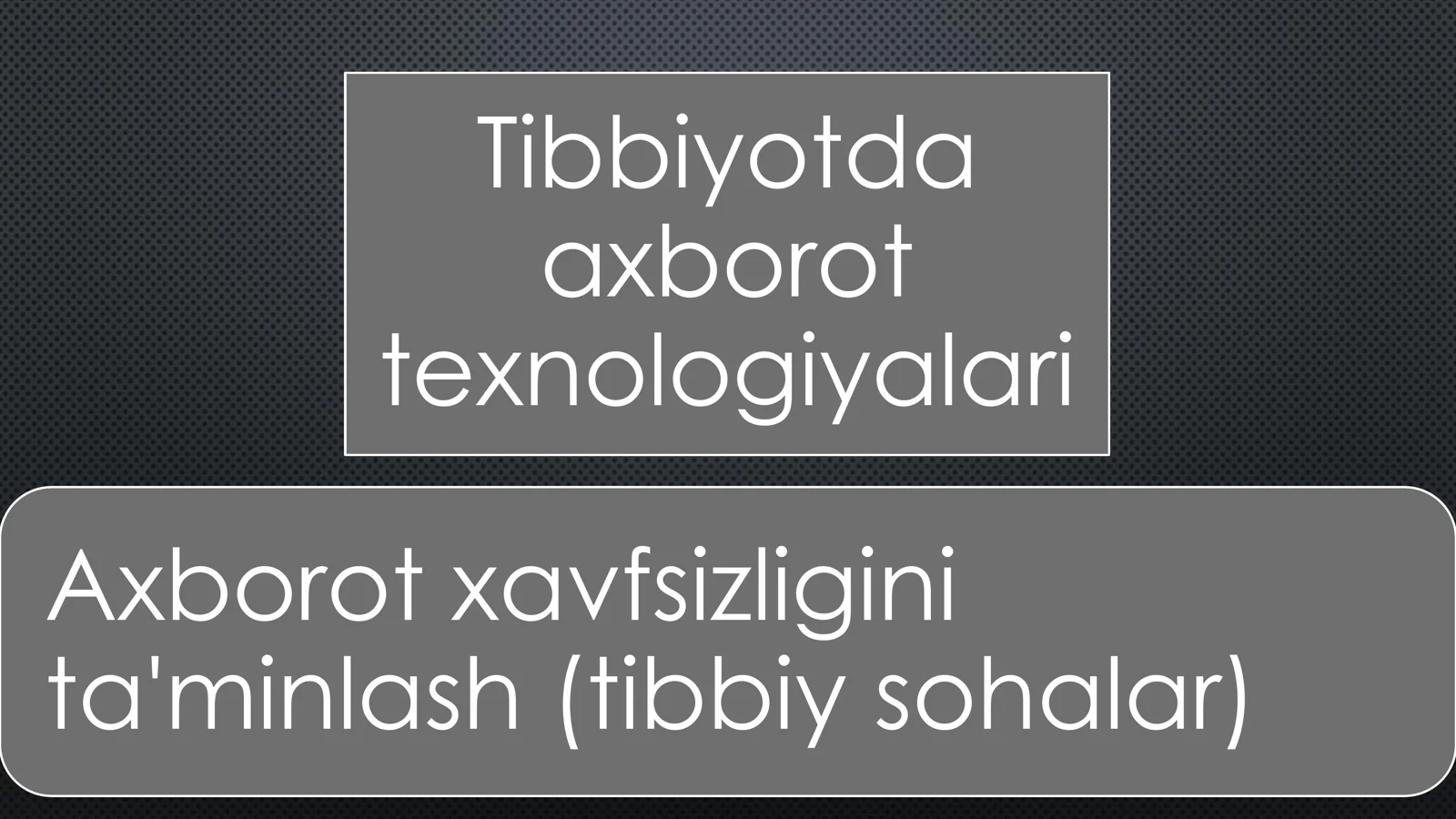 Tibbiyotda axborot texnologiyalari