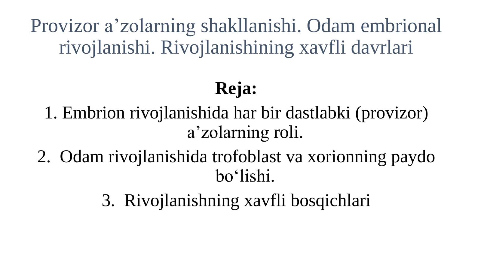 Provizor aʼzolarning shakllanishi. Odam embrional rivojlanishi