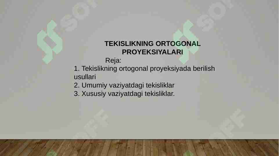 TЕKISLIKNING ORTOGONAL PROYEKSIYALARI
