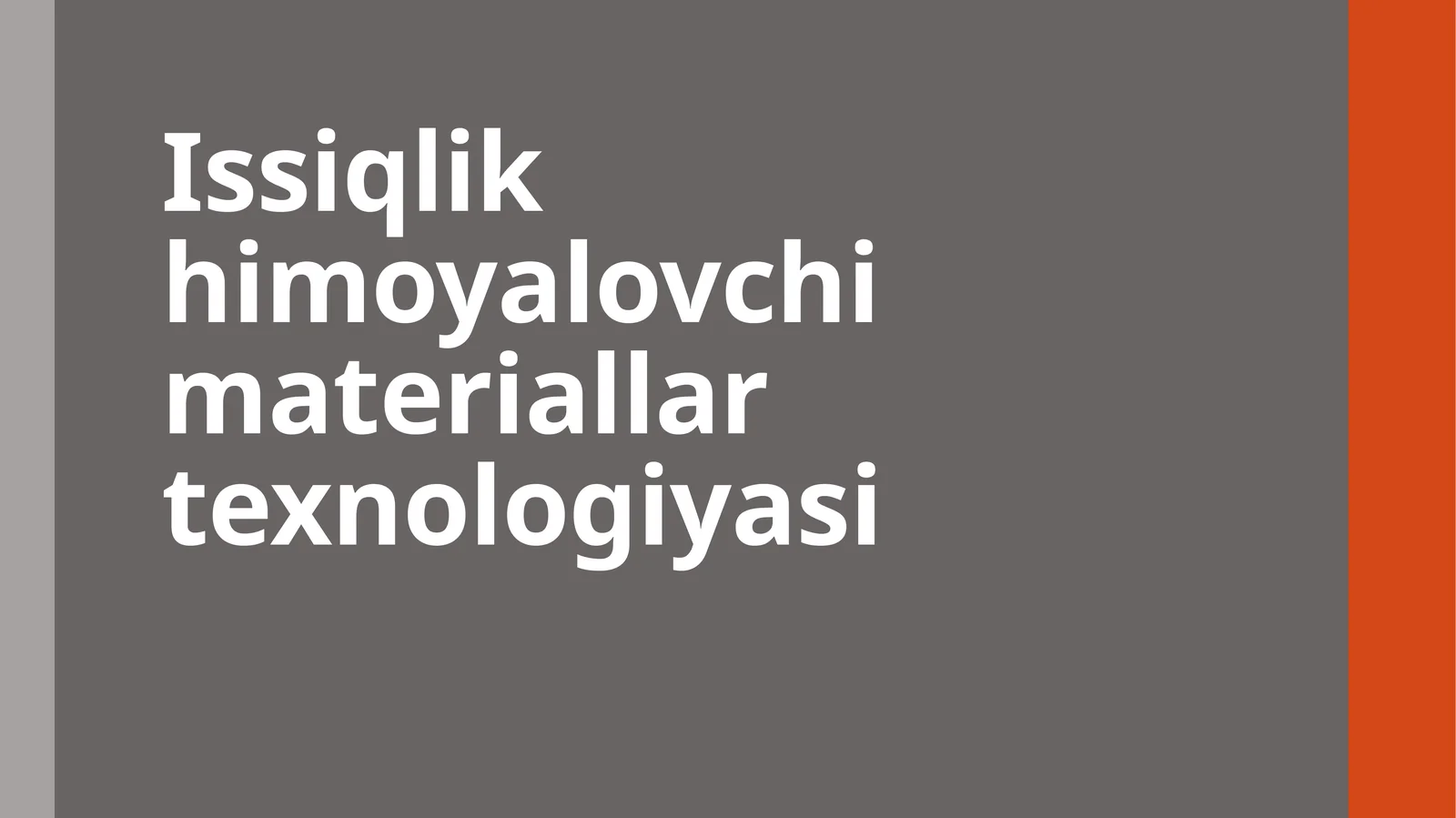 Issiqlik himoyalovchi materiallar texnologiyasi