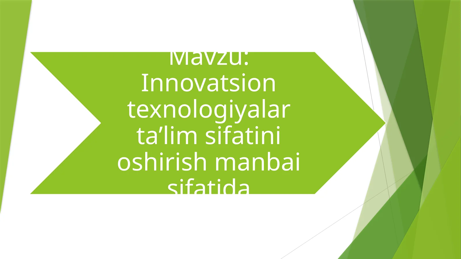 innovatsion texnologiyalar ta'lim sifatini oshirish manbai sifatida