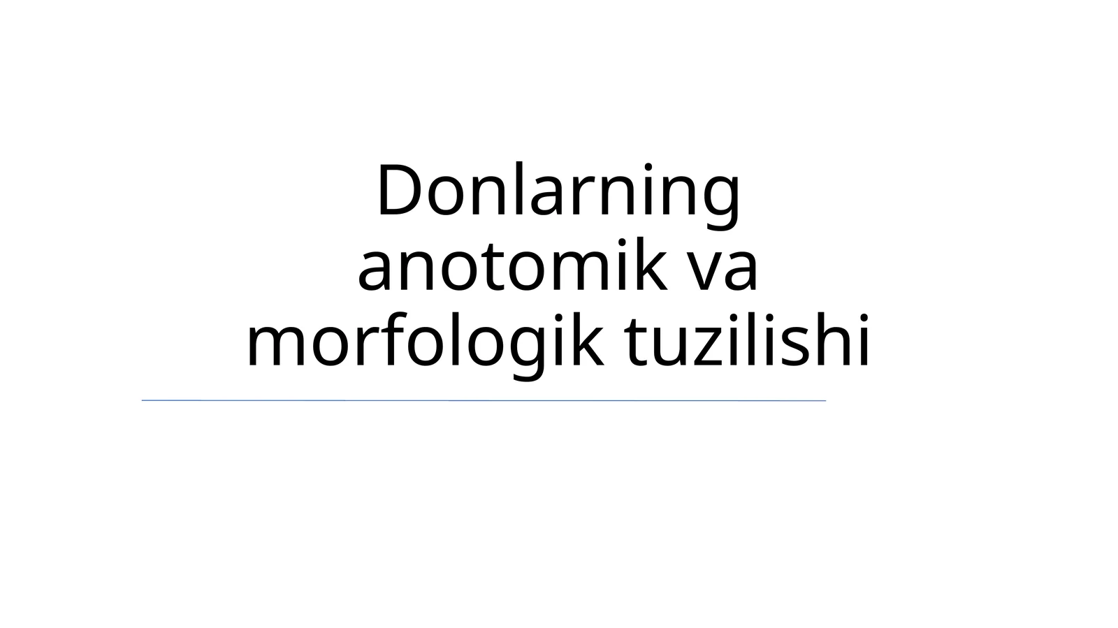 Donlarning anatomik va morfologik tuzilishi