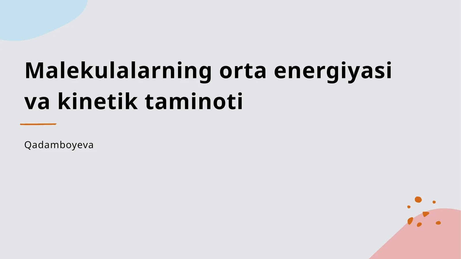 Malekulalarning orta energiyasi va kinetik taminoti